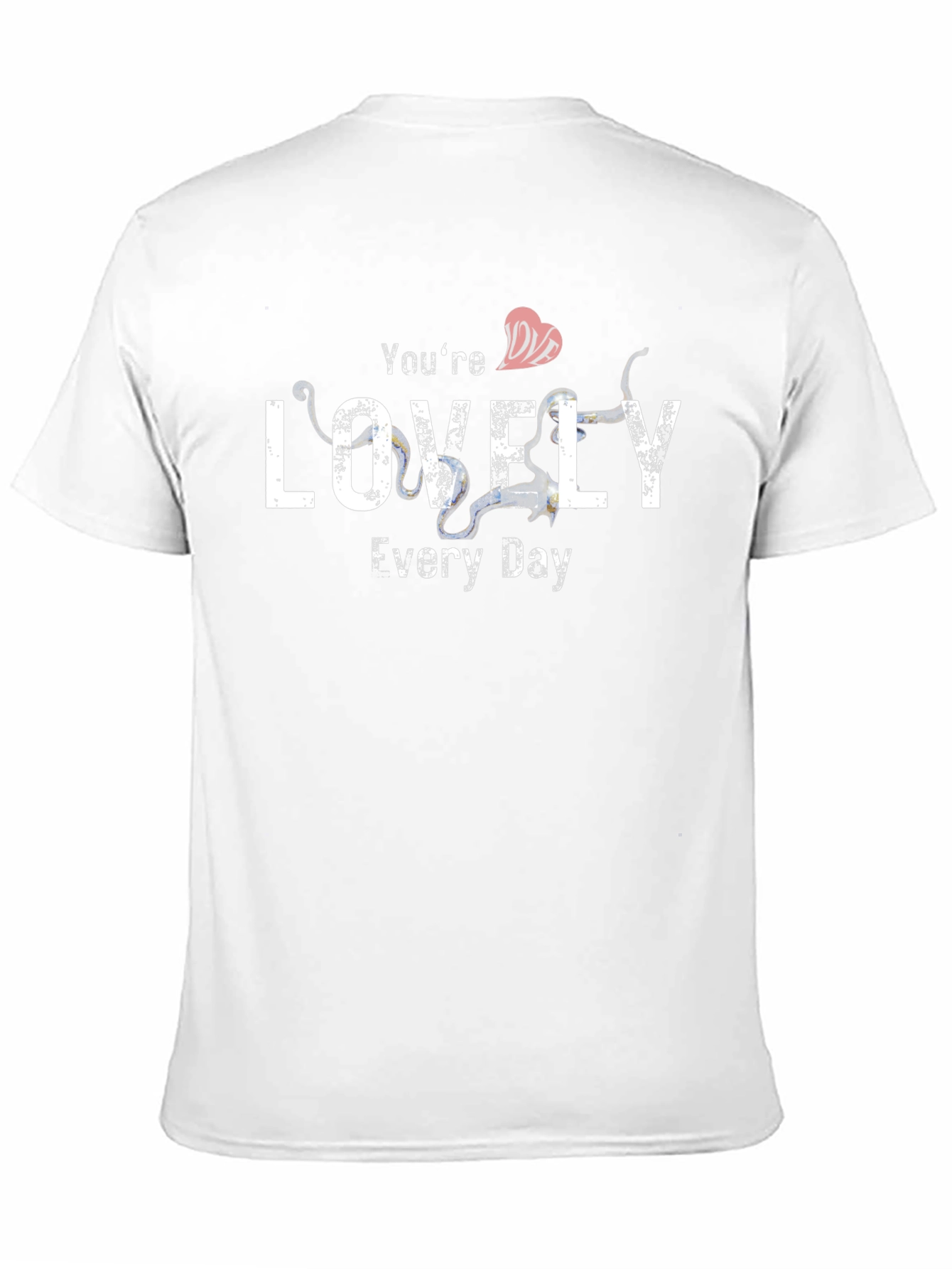 Youre Lovely Every Day Graphic T-Shirt