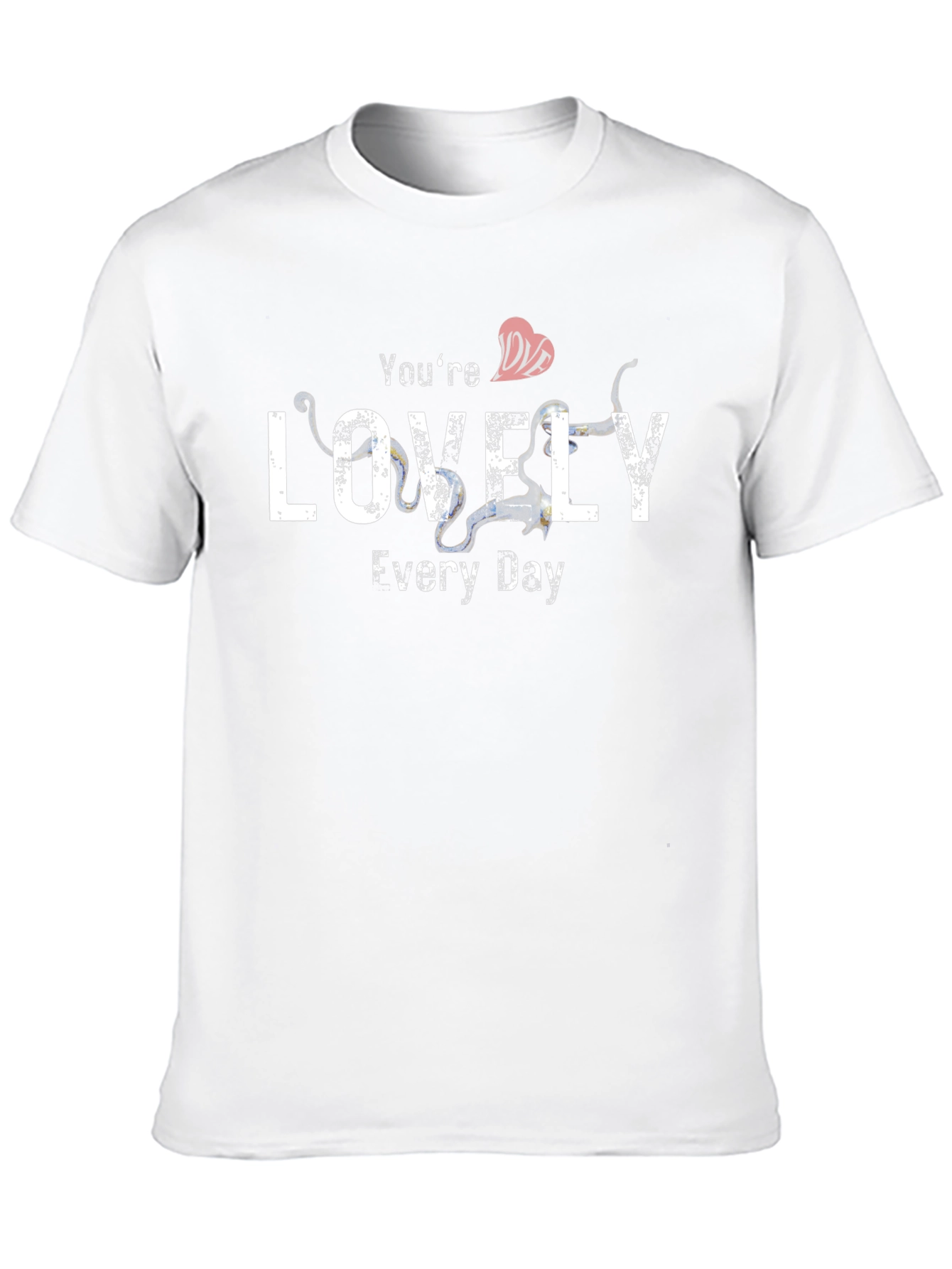 Youre Lovely Every Day Graphic T-Shirt