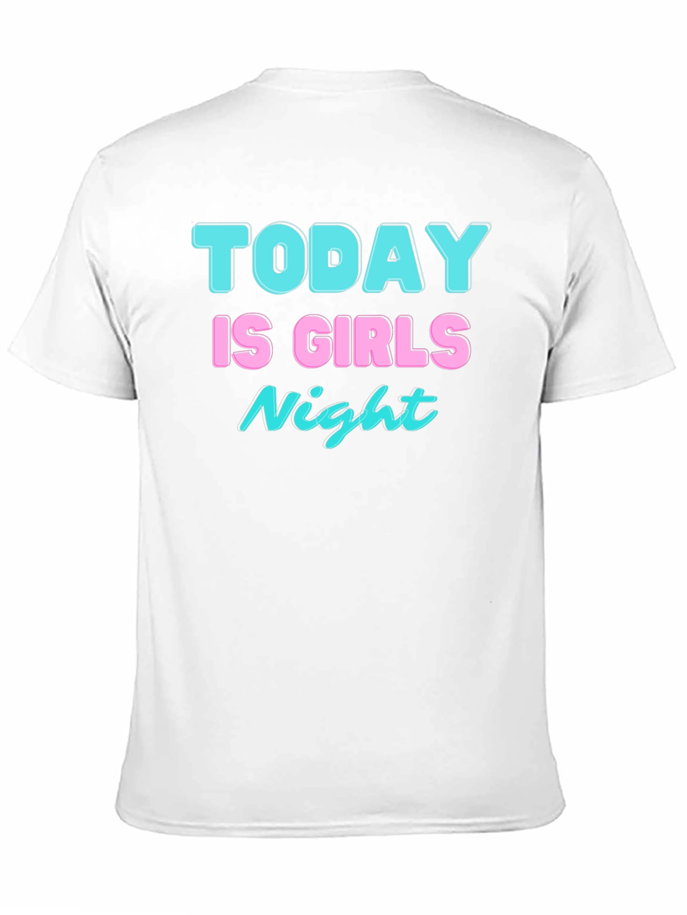 Today is Girls Night Black T-Shirt