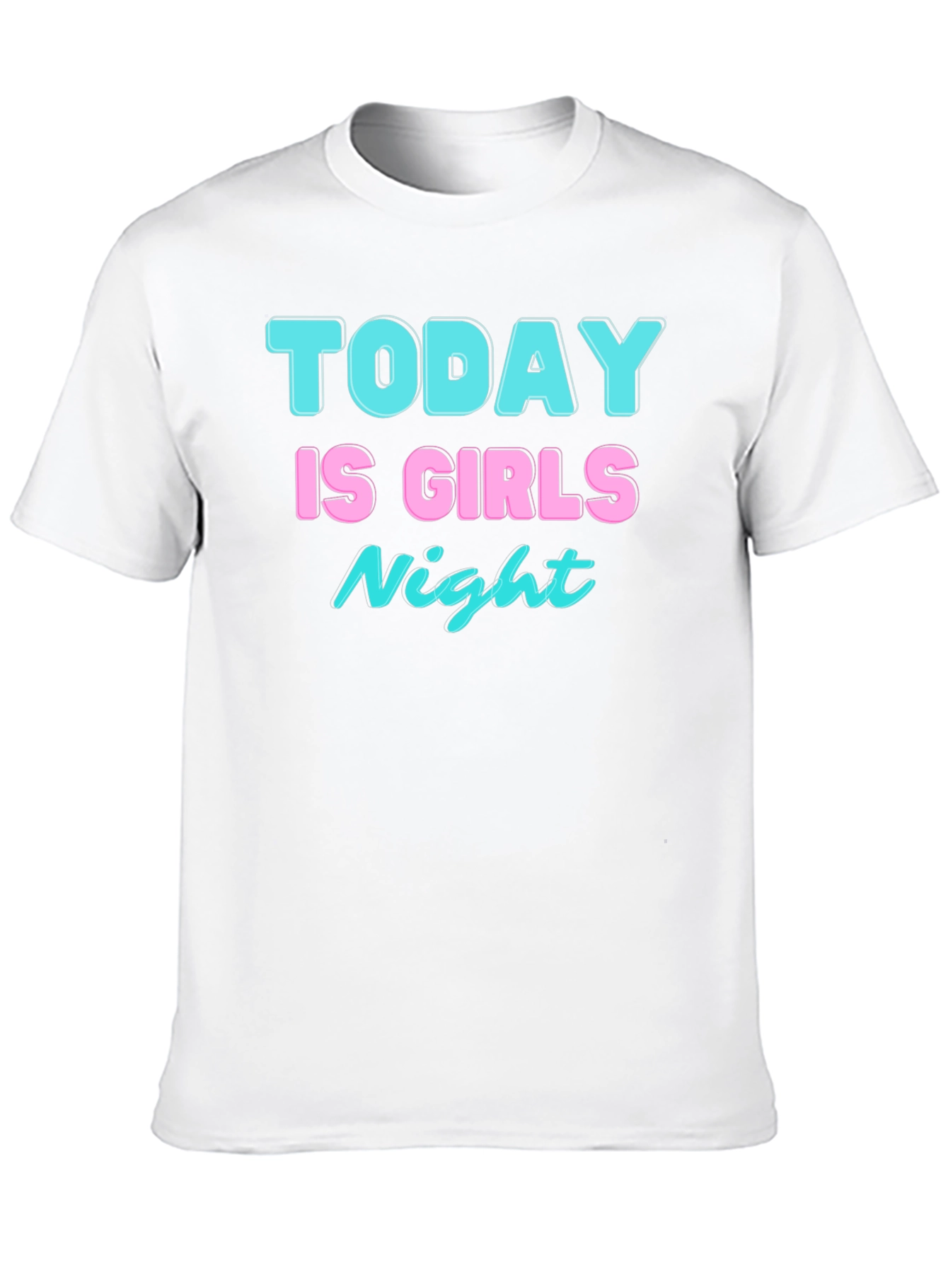 Today is Girls Night Black T-Shirt