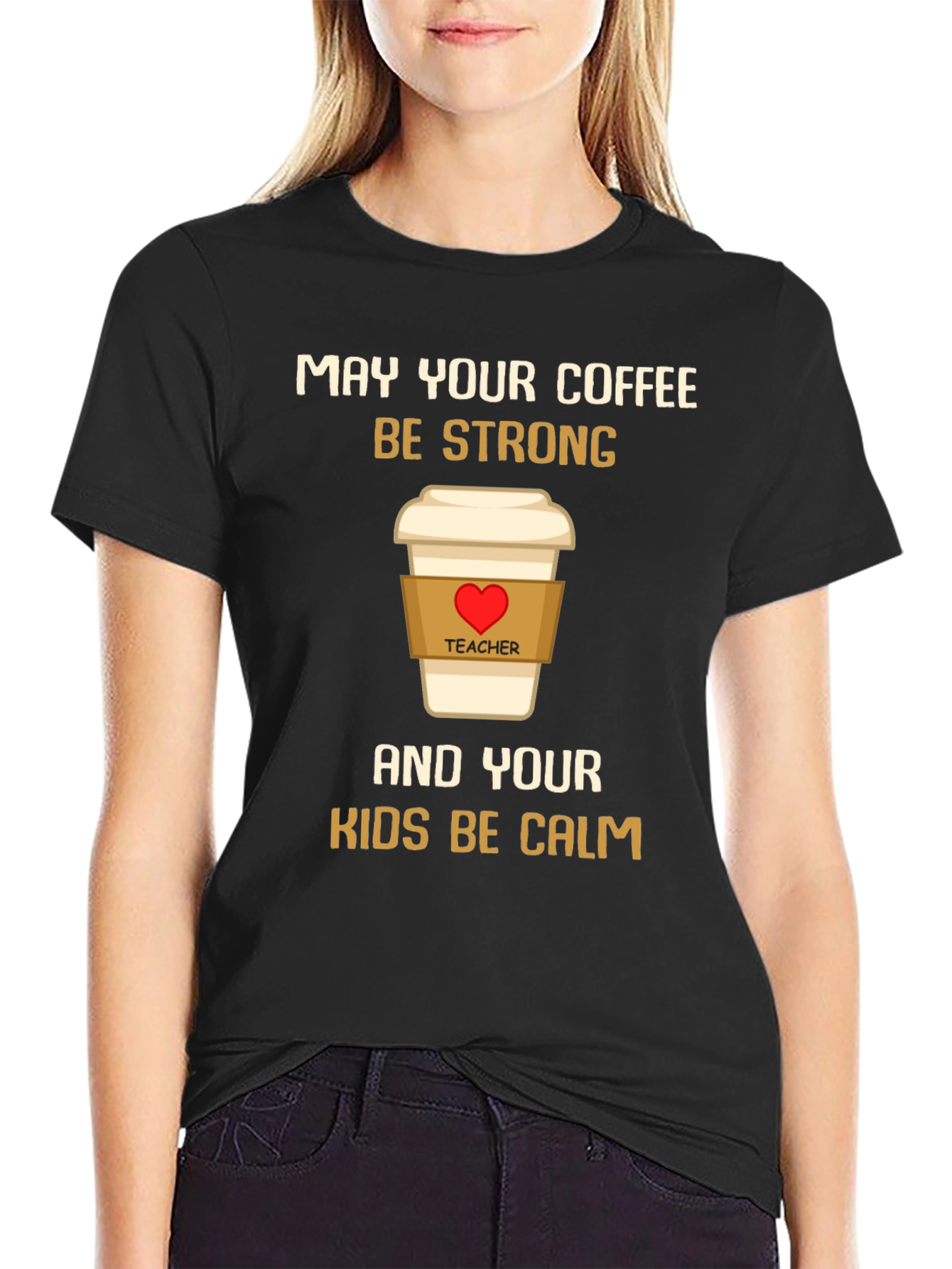 Teacher Coffee Strong Kids Calm T-Shirt