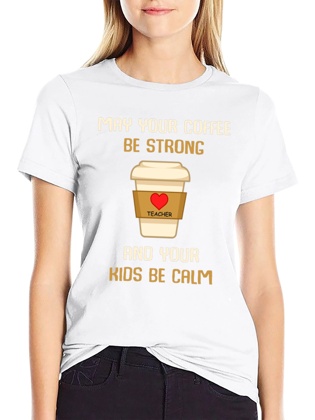 Teacher Coffee Strong Kids Calm T-Shirt