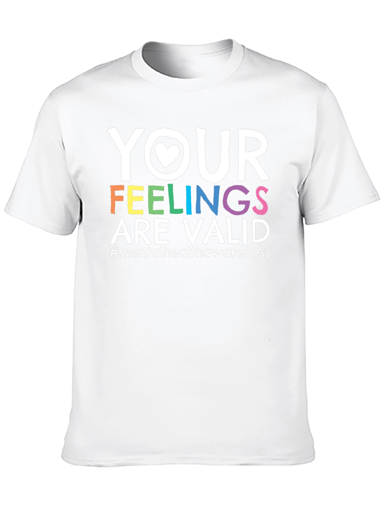 Your Feelings Are Valid Mental Health Awareness T-Shirt
