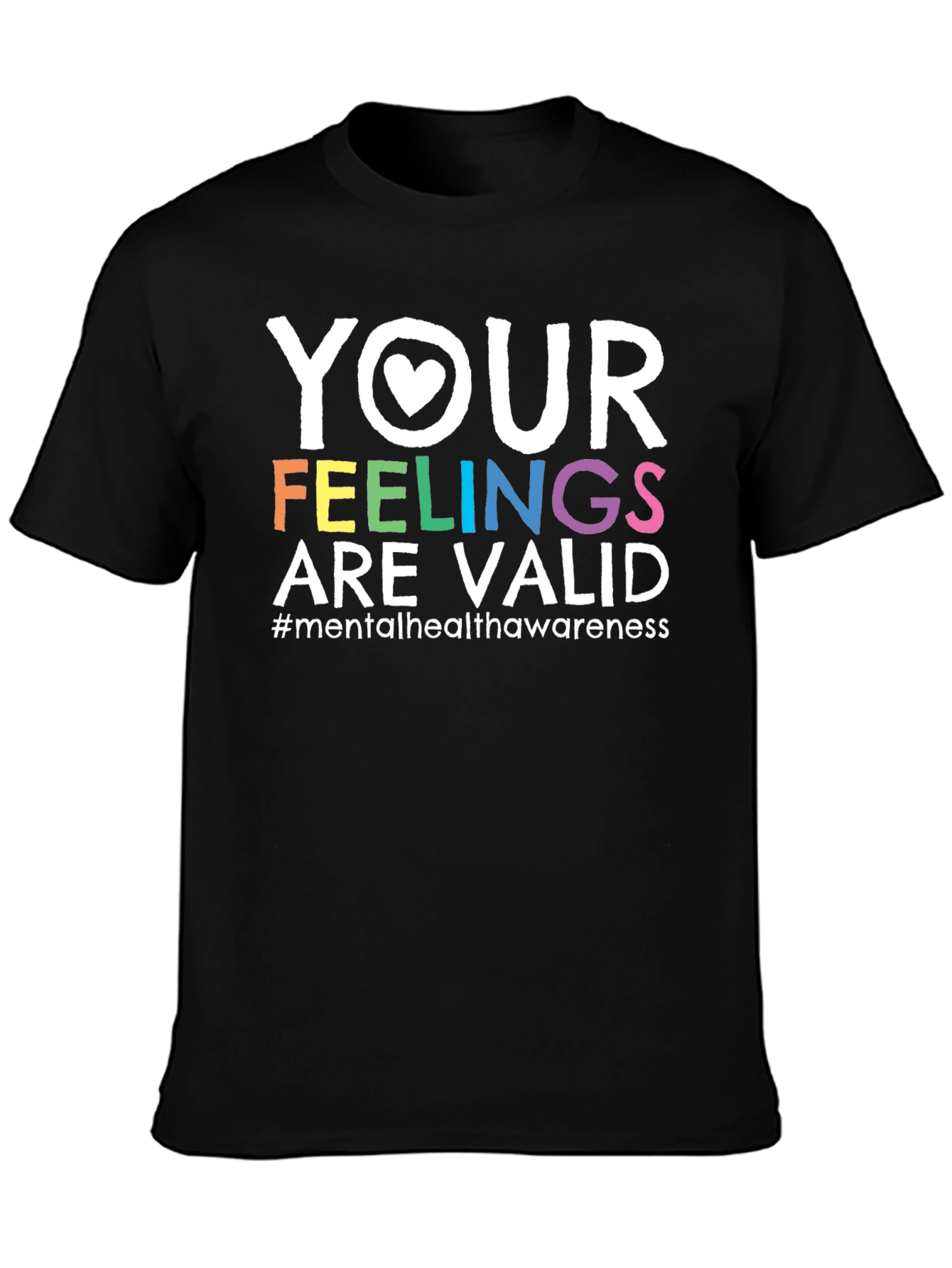 Your Feelings Are Valid Mental Health Awareness T-Shirt