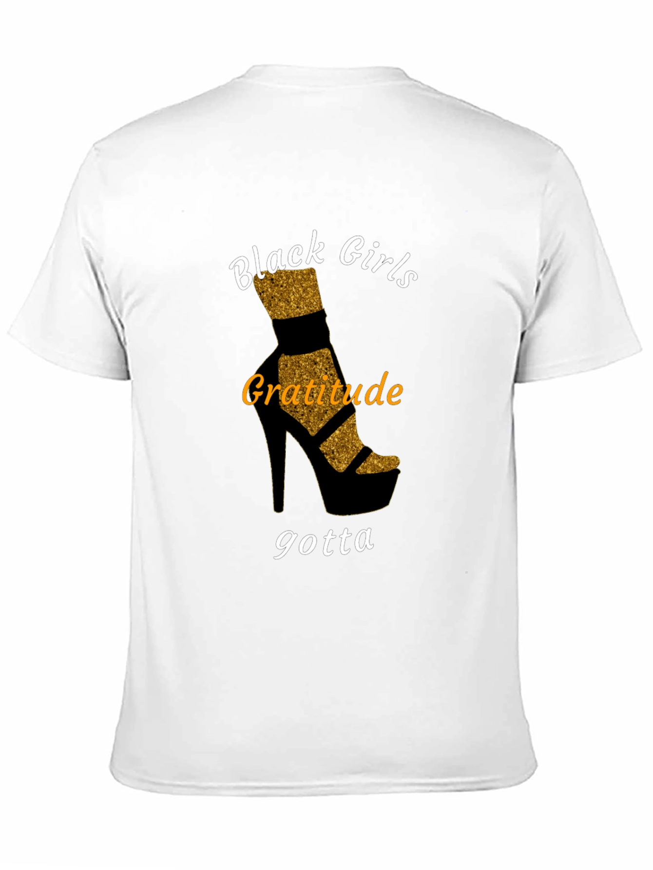 Black Girls Gratitude T-Shirt - Stylish Heel Design