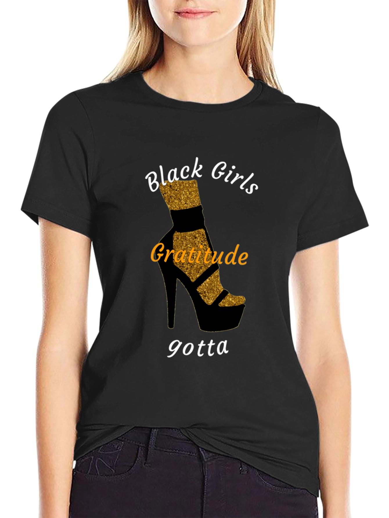 Black Girls Gratitude T-Shirt - Stylish Heel Design