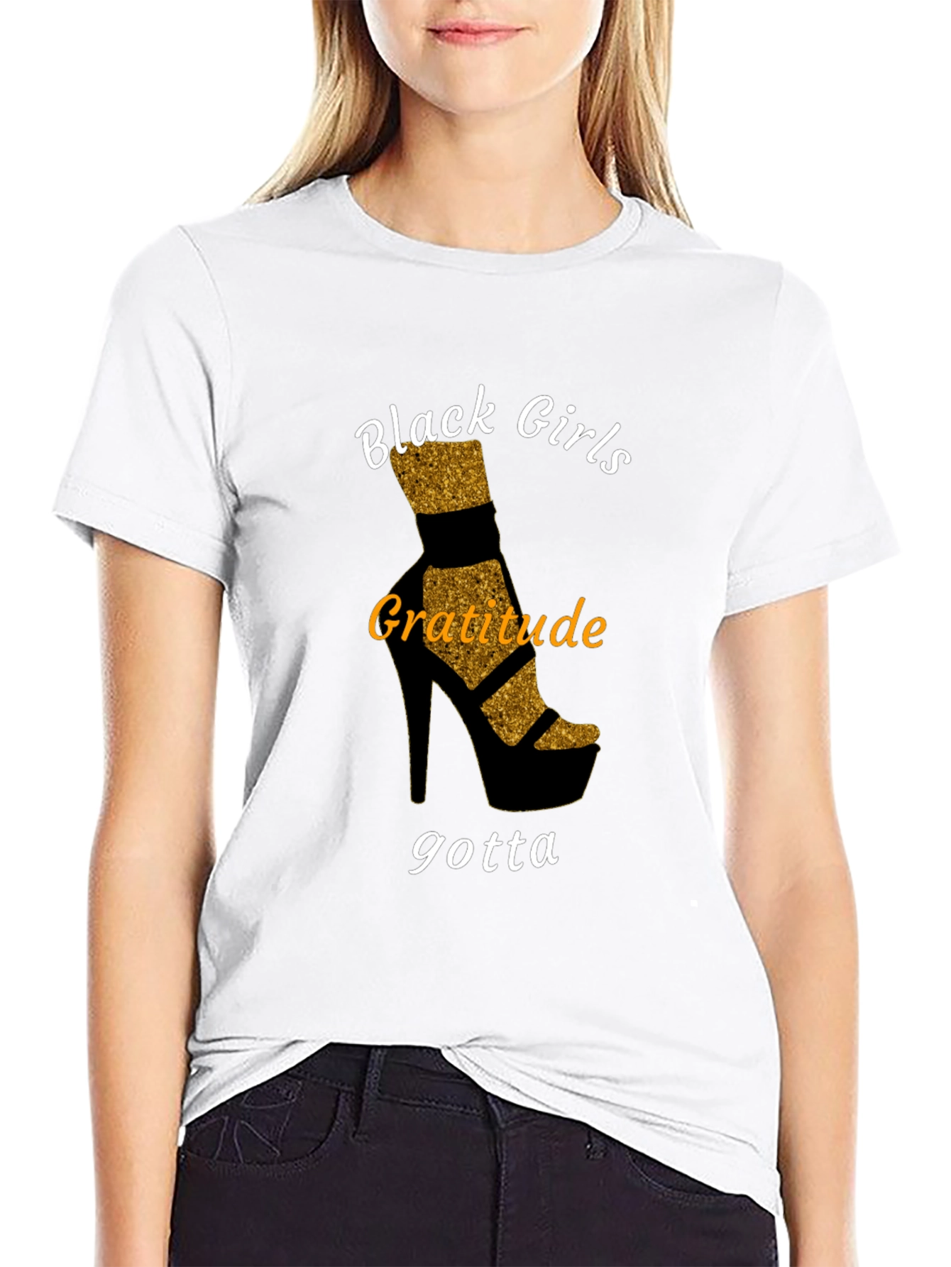 Black Girls Gratitude T-Shirt - Stylish Heel Design