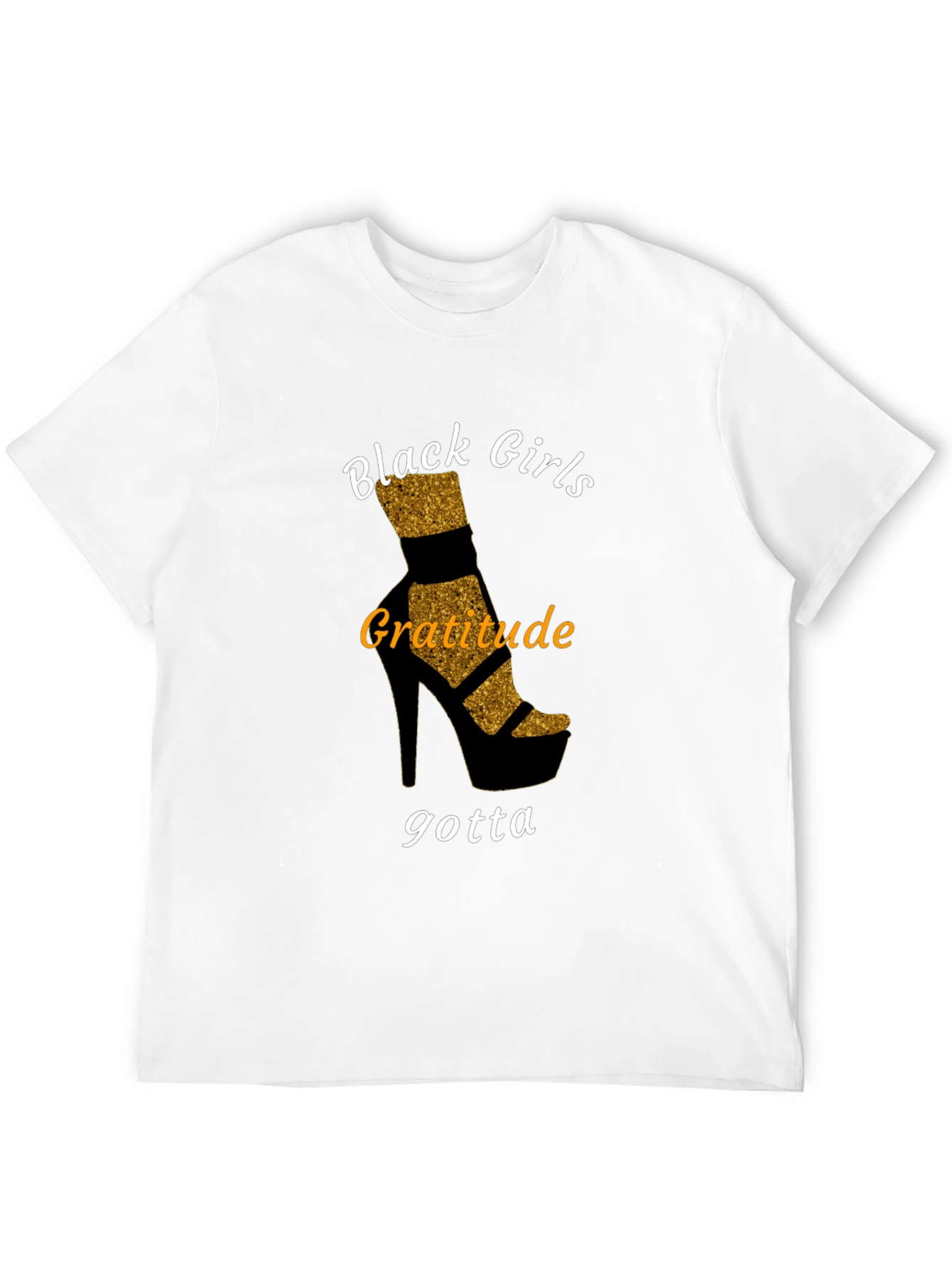 Black Girls Gratitude T-Shirt - Stylish Heel Design