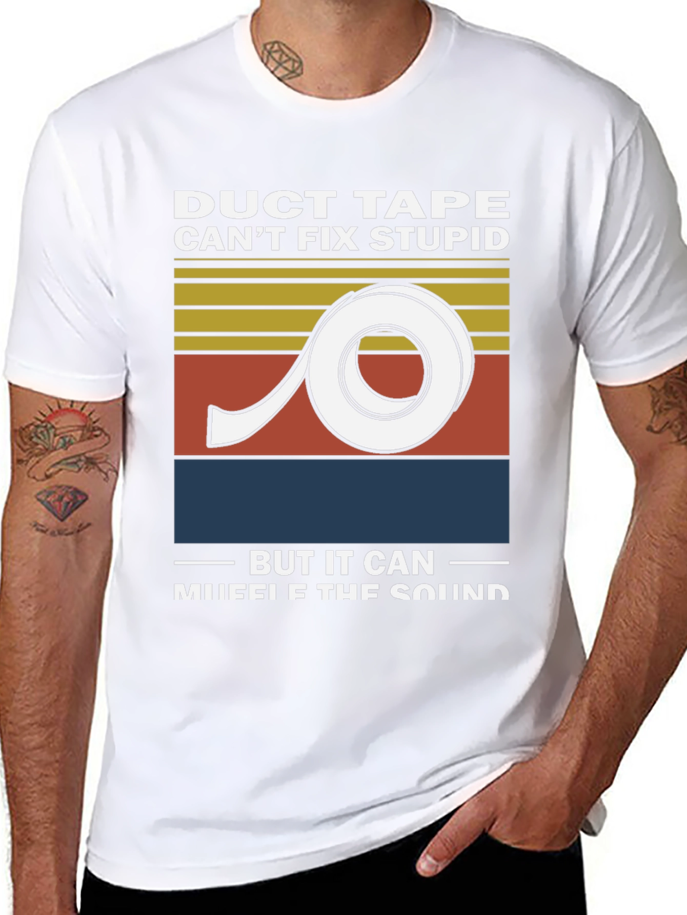 Duct Tape Cant Fix Stupid Graphic Tee