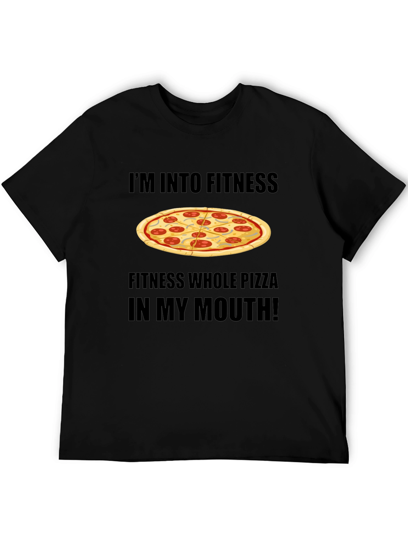 Pizza Fitness T-Shirt: Whole Pizza in My Mouth!