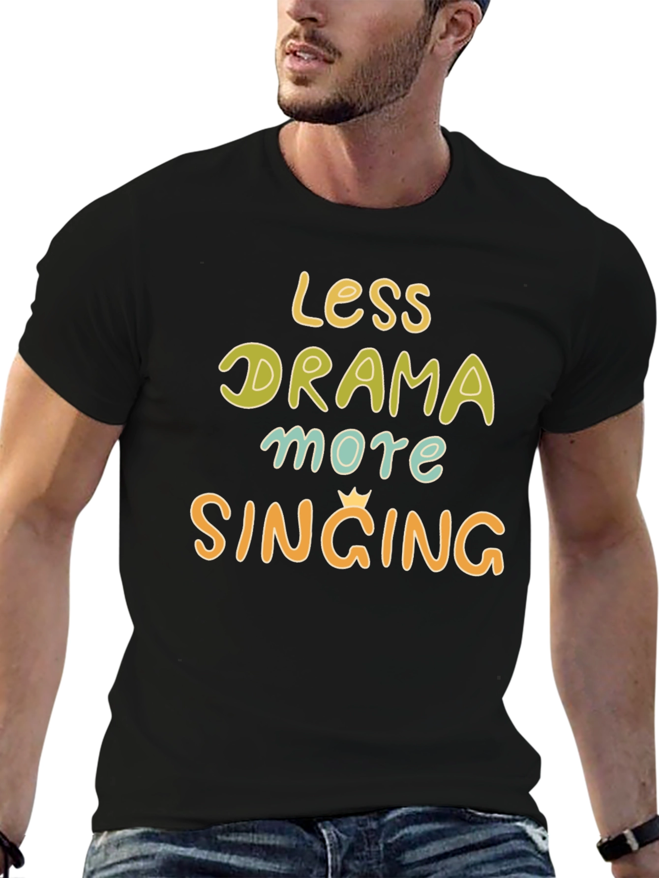 Less Drama More Singing Graphic Tee
