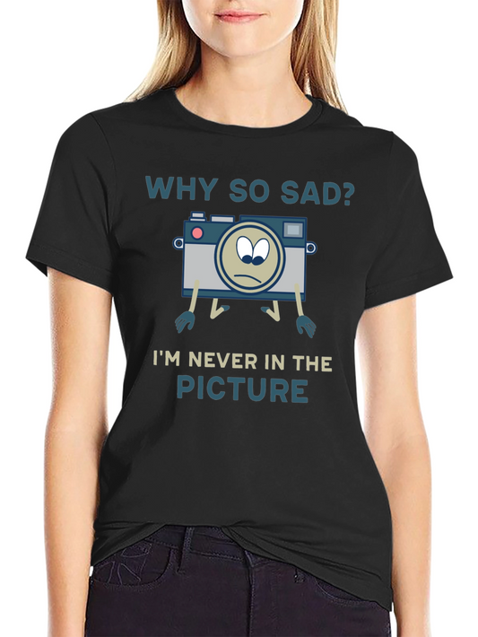 Sad Camera T-Shirt - Im Never in the Picture Tee
