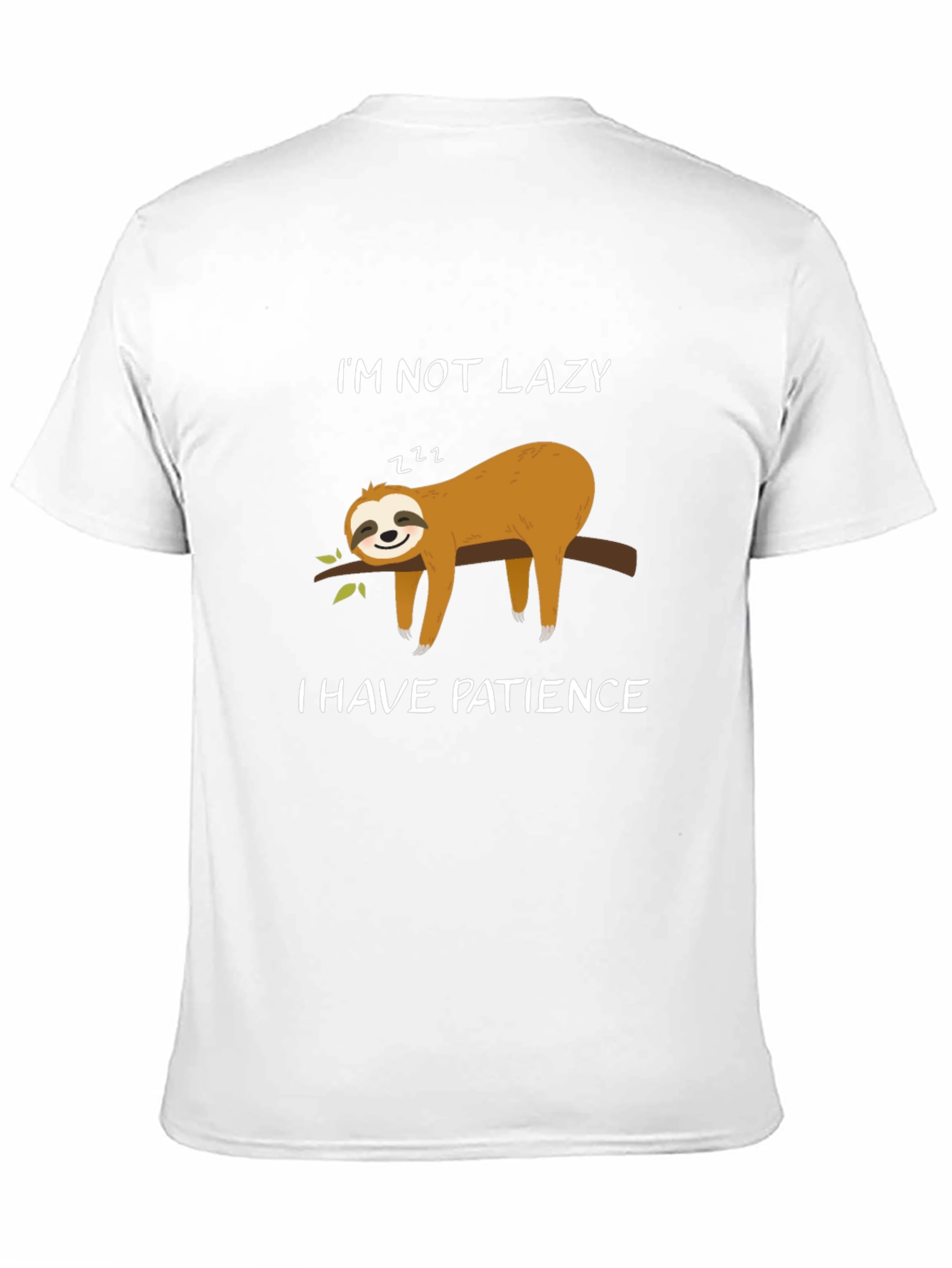 Im Not Lazy I Have Patience Sloth T-Shirt