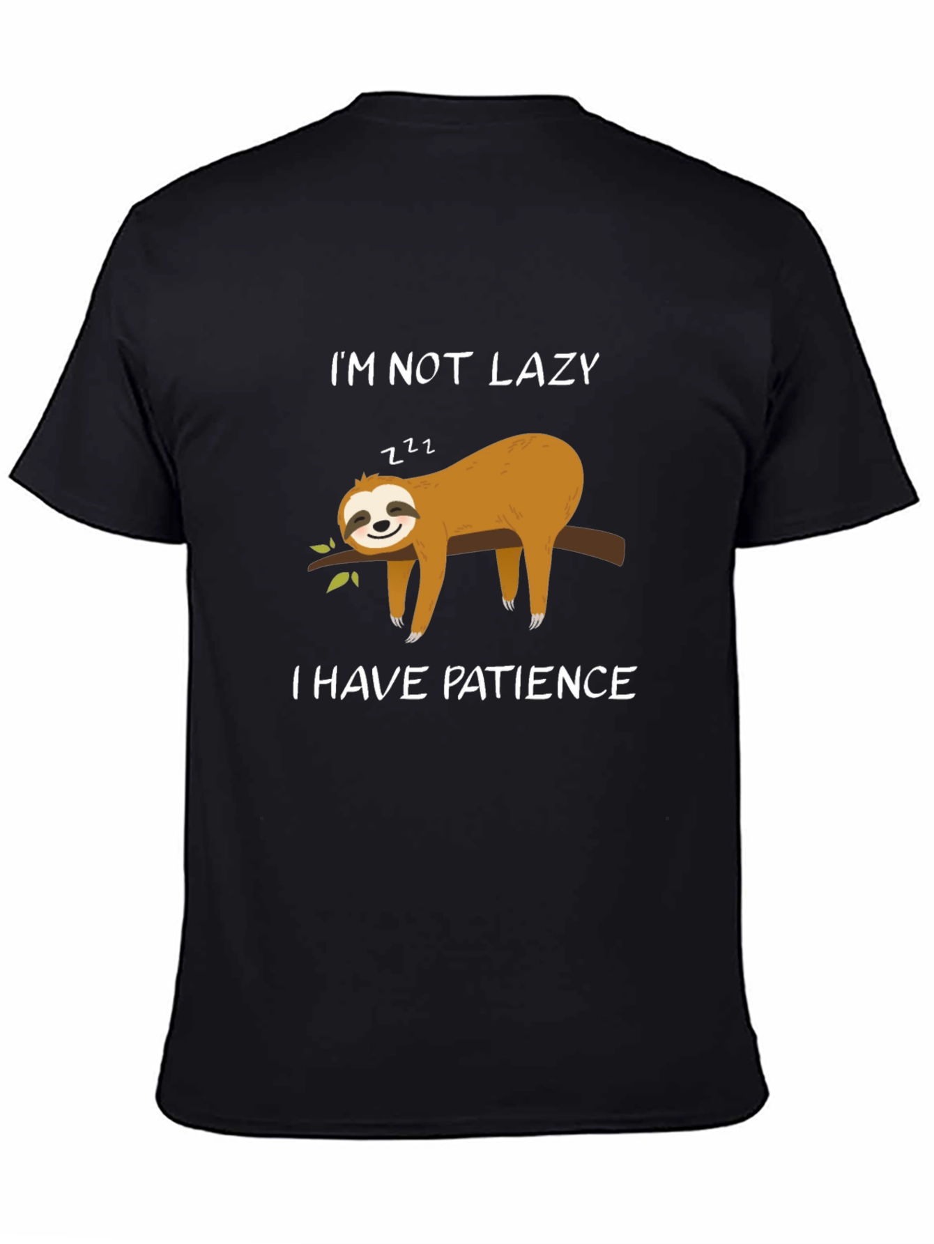 Im Not Lazy I Have Patience Sloth T-Shirt