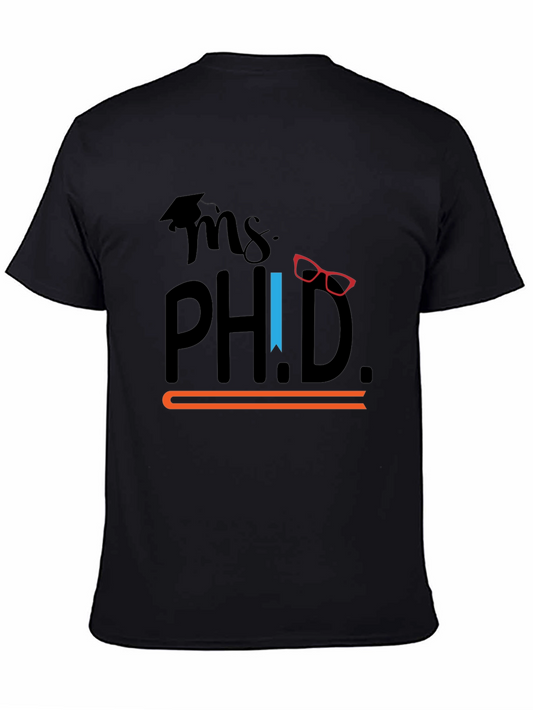 Ms. Ph.D. Graphic T-Shirt - Graduation Gift