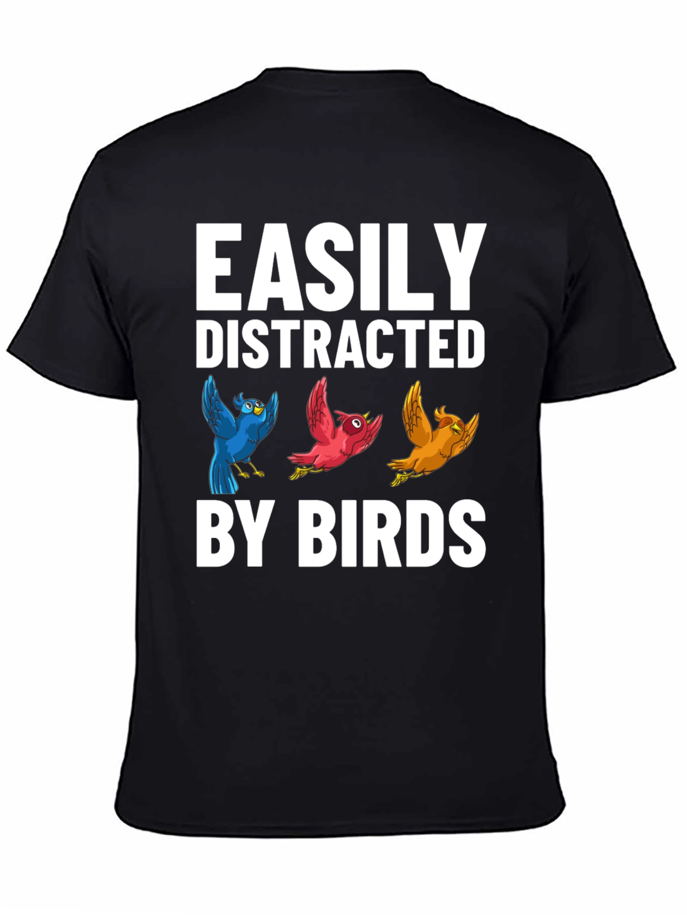 Easily Distracted By Birds Graphic T-Shirt