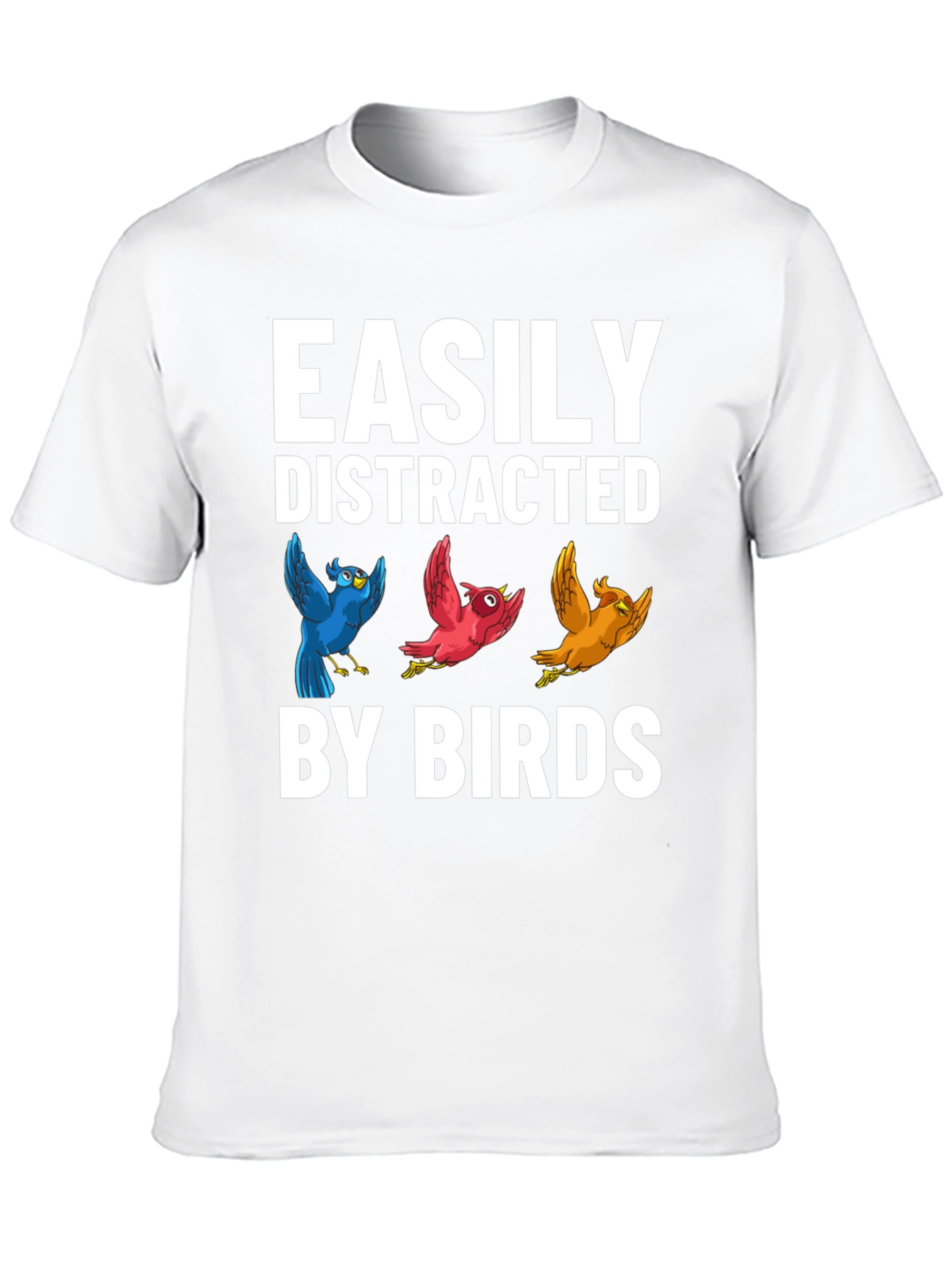 Easily Distracted By Birds Graphic T-Shirt