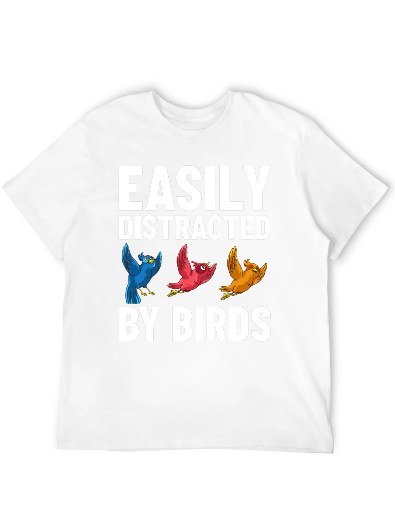 Easily Distracted By Birds Graphic T-Shirt