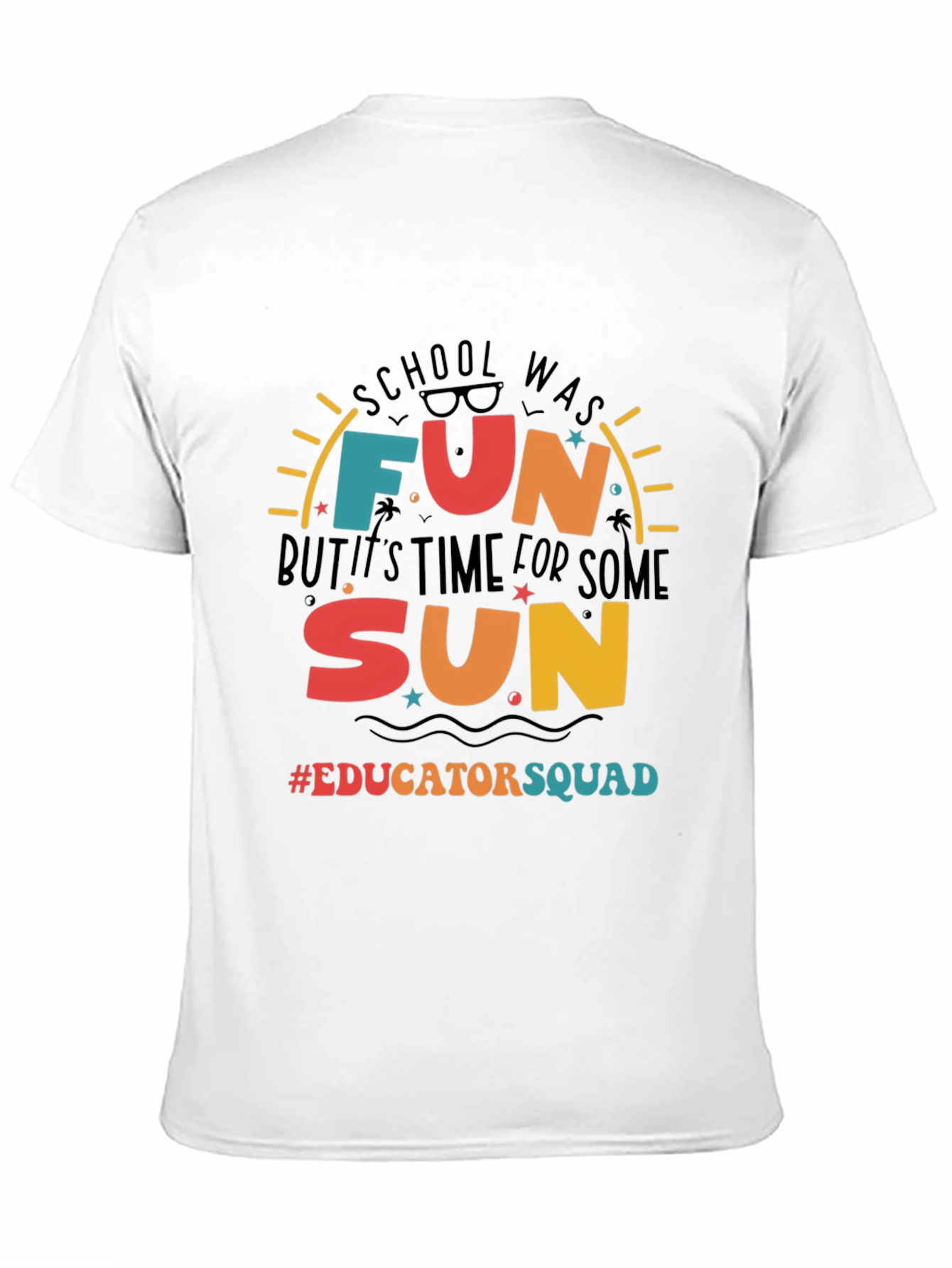 Fun in the Sun Educator Squad T-Shirt