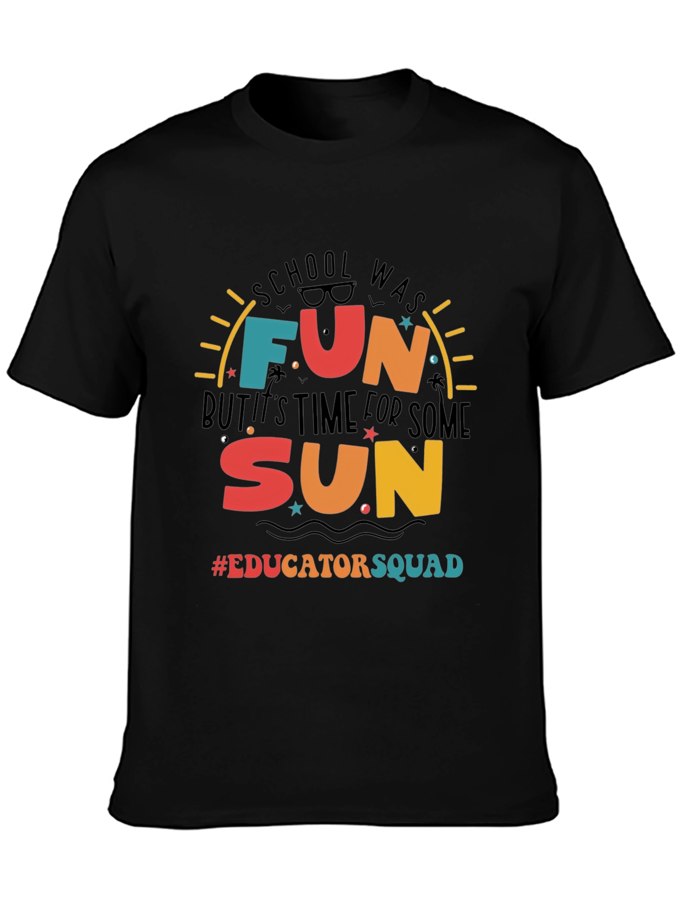 Fun in the Sun Educator Squad T-Shirt