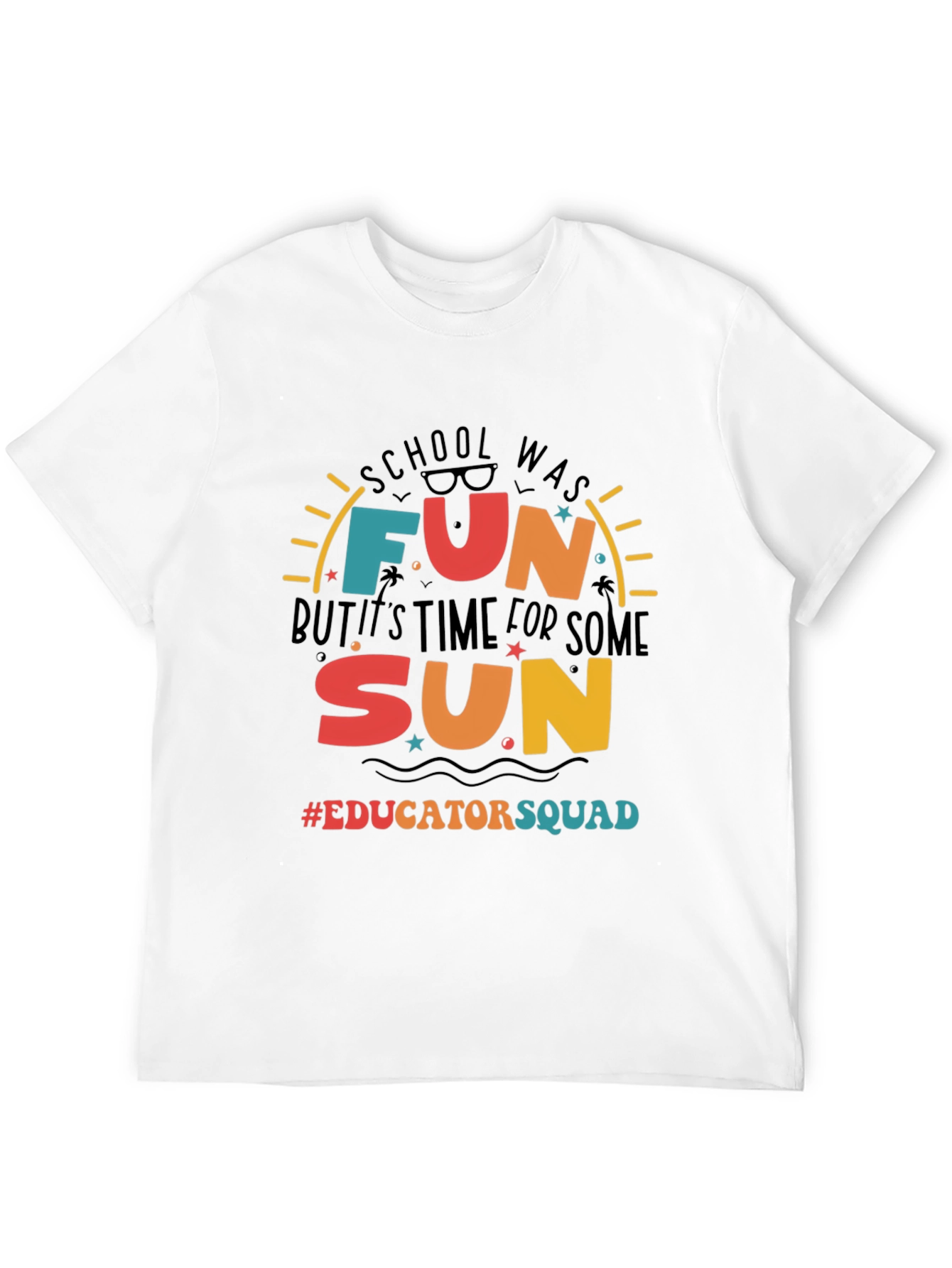 Fun in the Sun Educator Squad T-Shirt