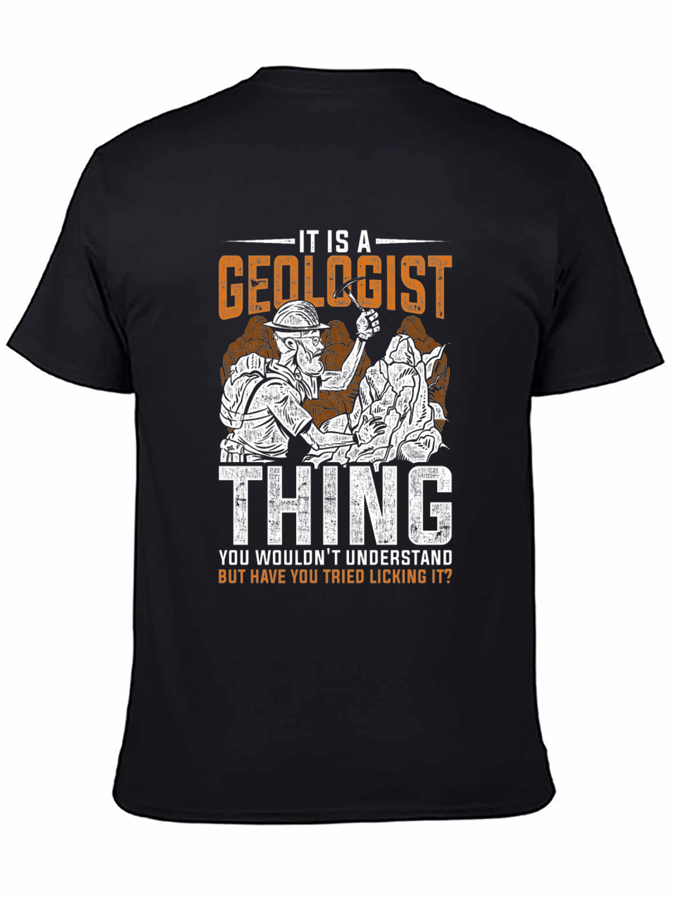 It is a Geologist Thing Graphic T-Shirt