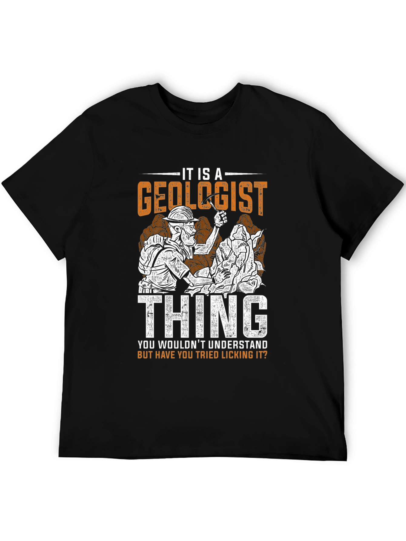 It is a Geologist Thing Graphic T-Shirt