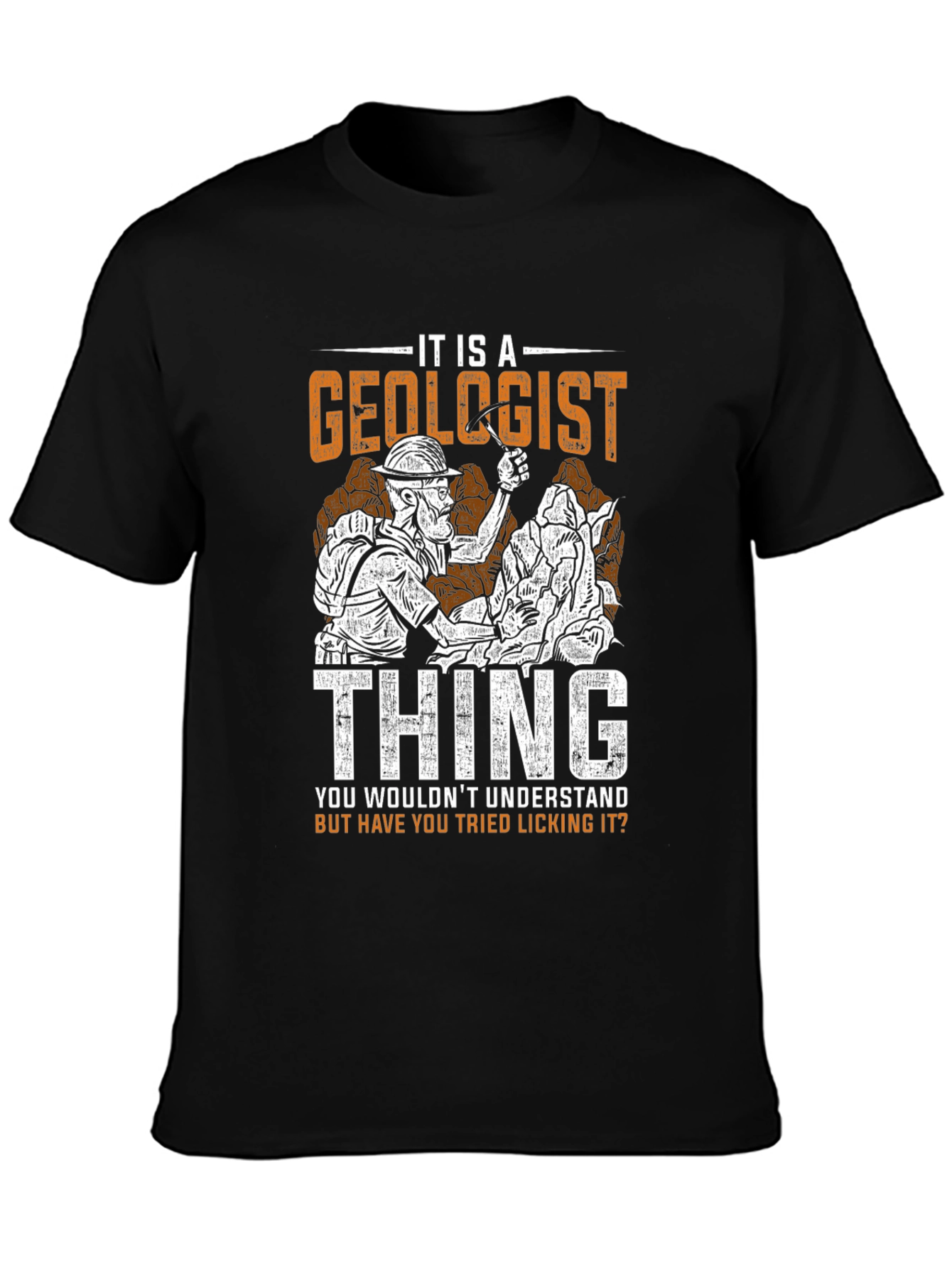 It is a Geologist Thing Graphic T-Shirt