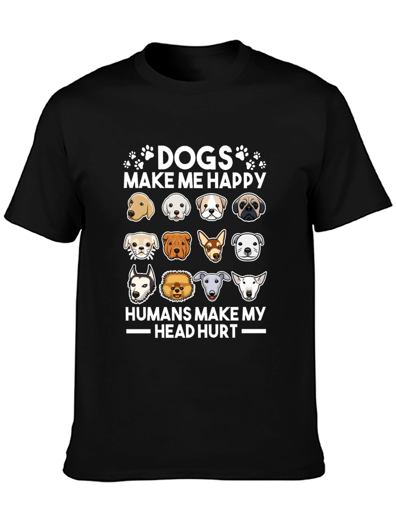 Dogs Make Me Happy T-Shirt