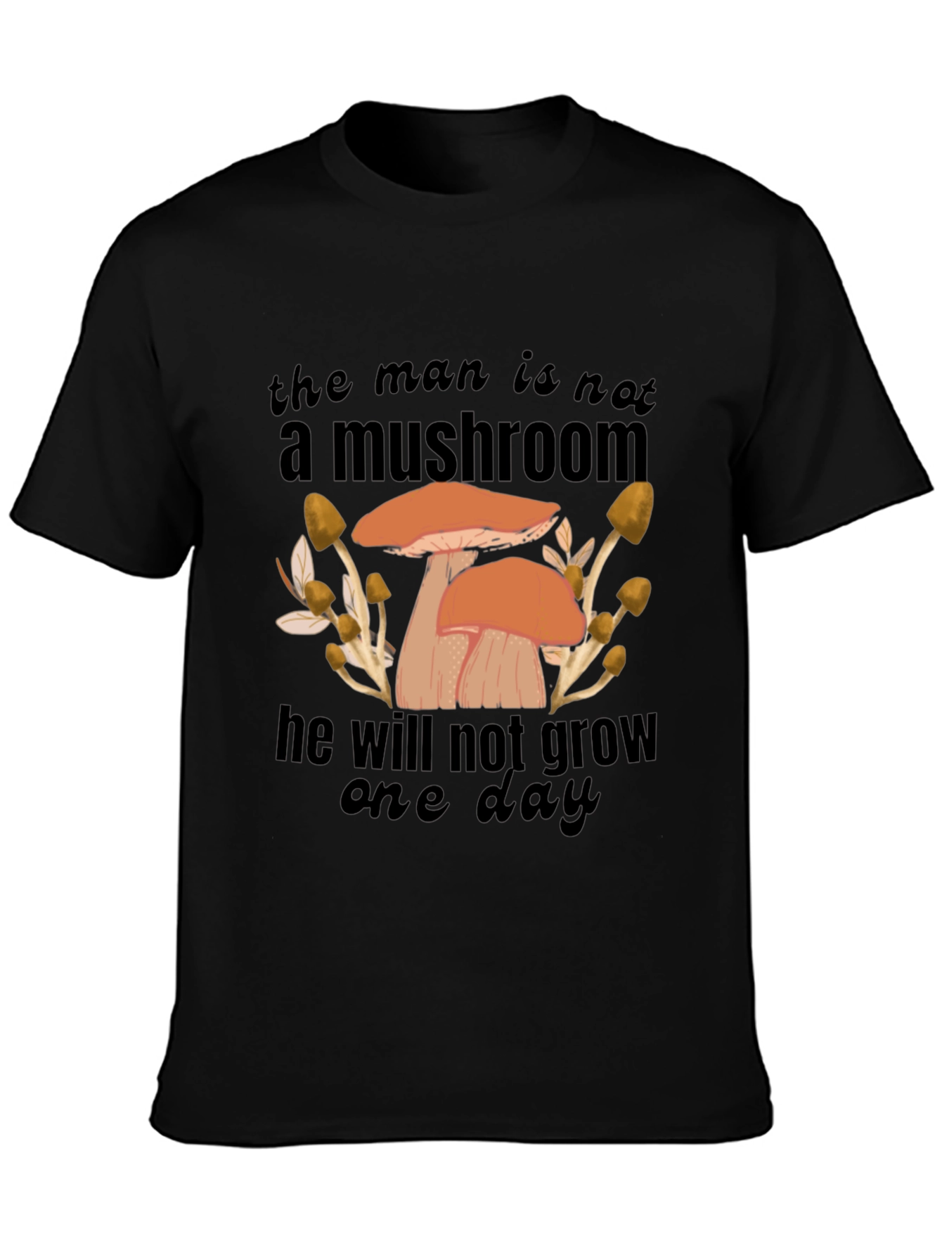 Mushroom Humor Graphic T-Shirt