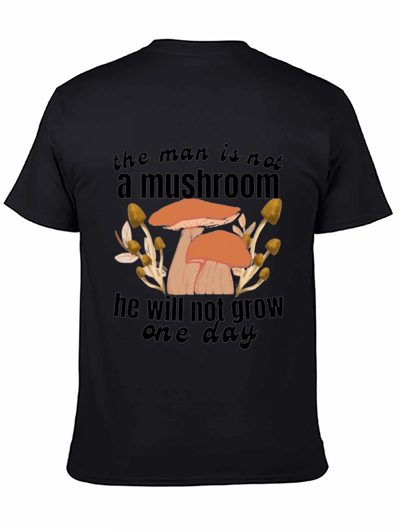 Mushroom Humor Graphic T-Shirt