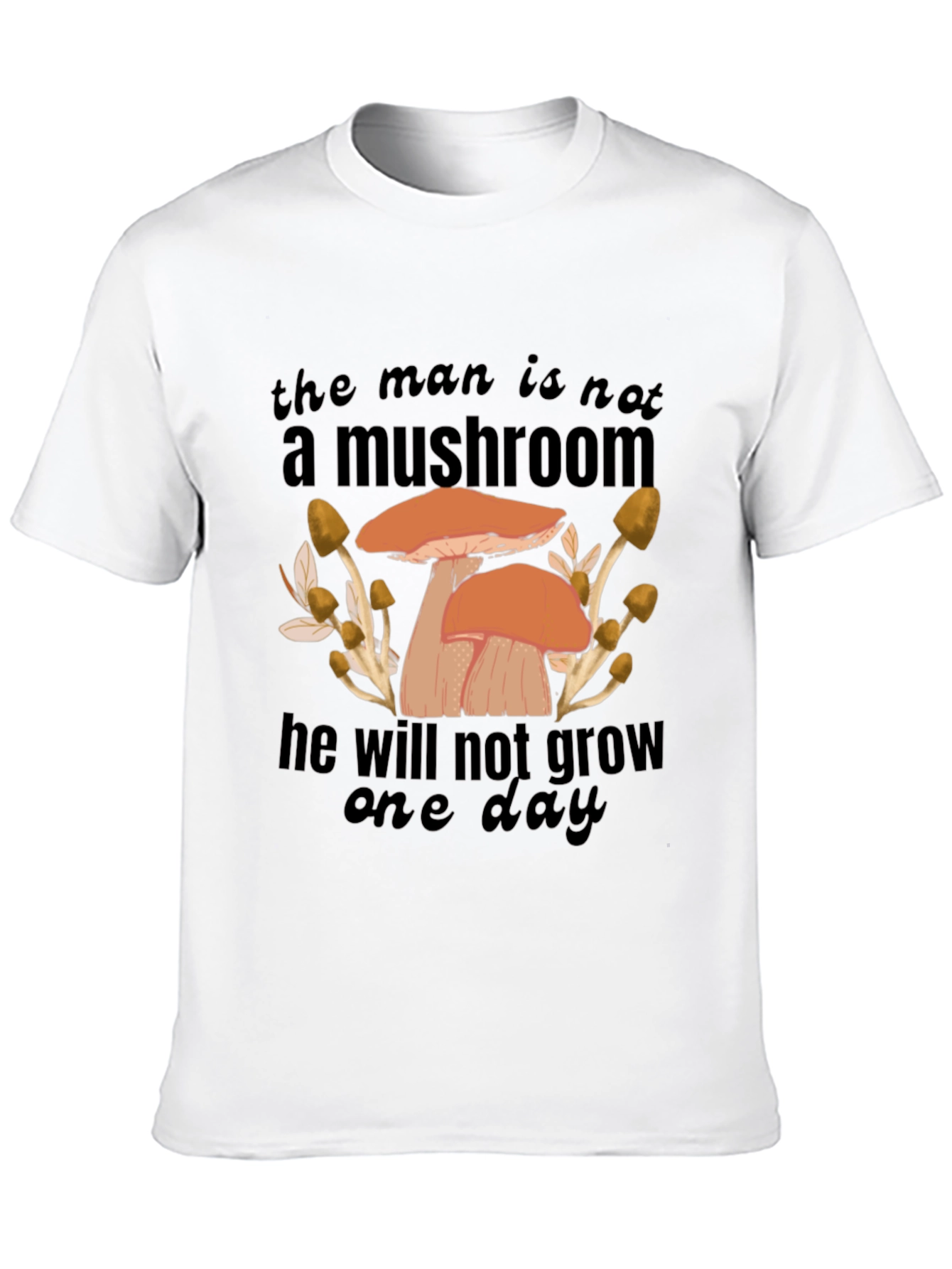 Mushroom Humor Graphic T-Shirt