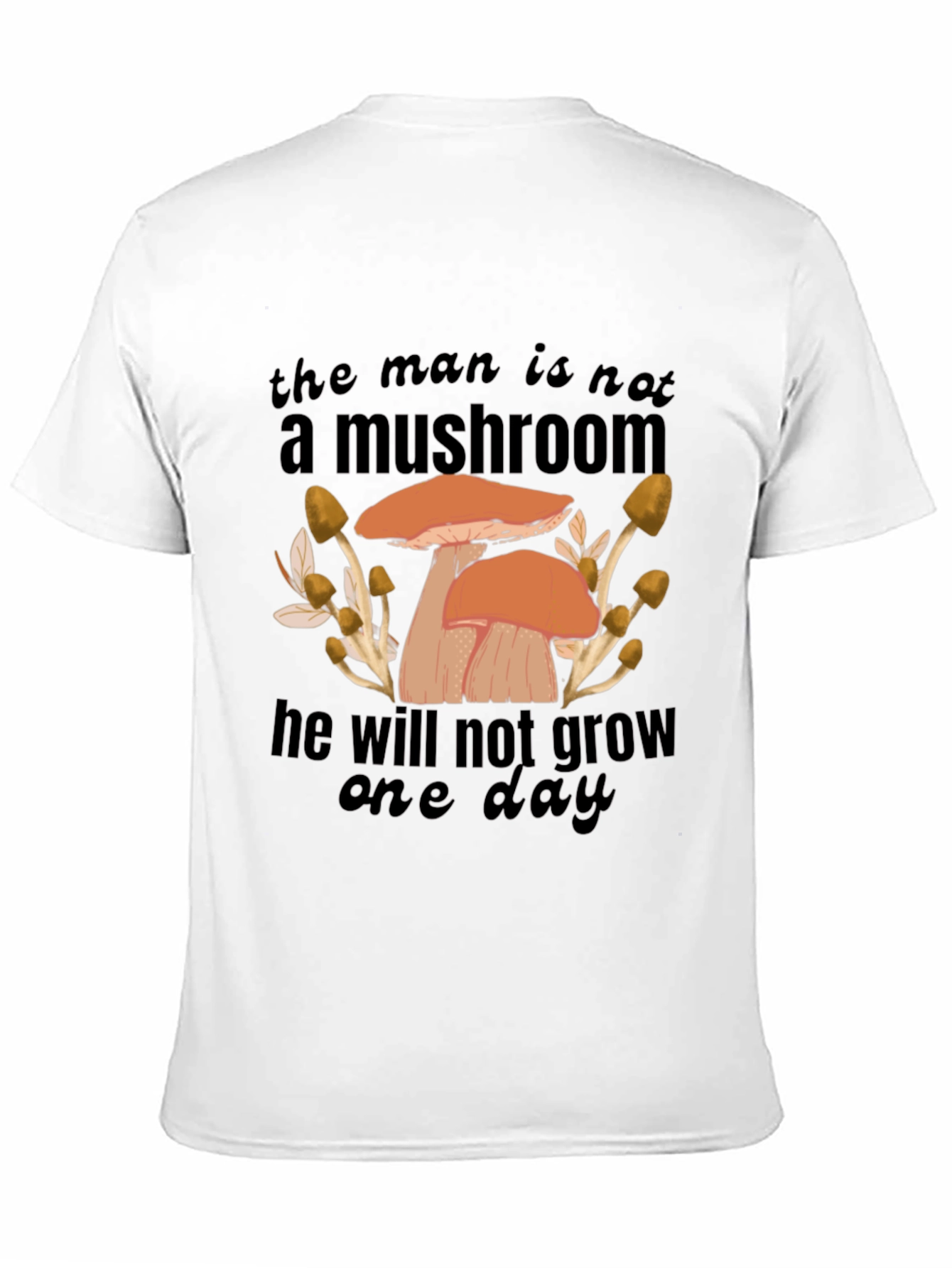 Mushroom Humor Graphic T-Shirt