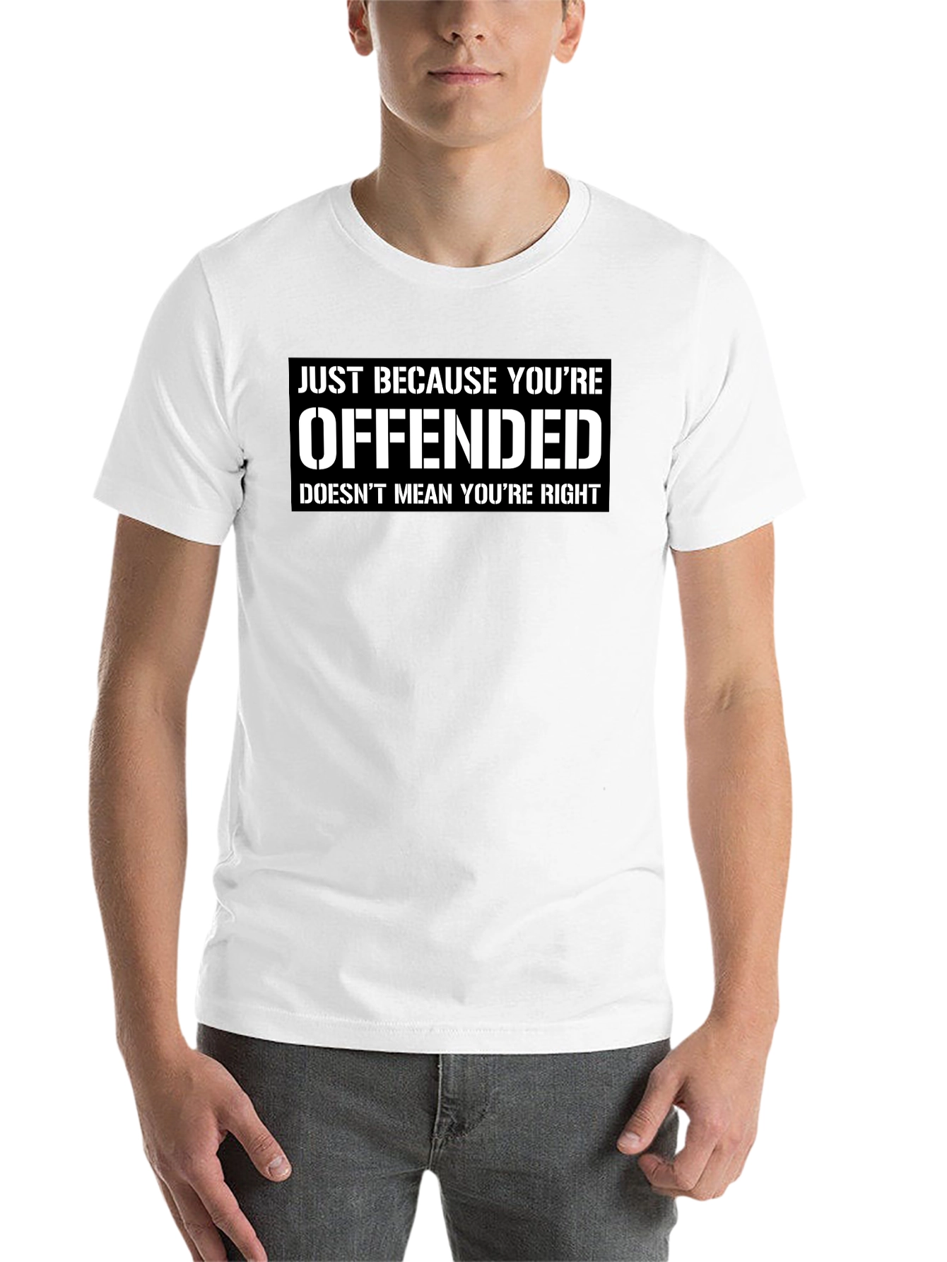 Offended Doesnt Mean Youre Right Graphic T-Shirt