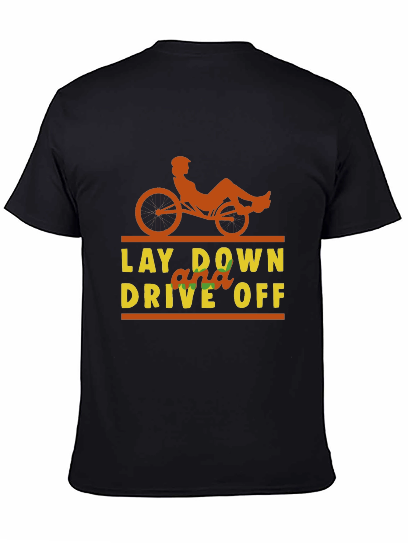 Lay Down and Drive Off T-Shirt