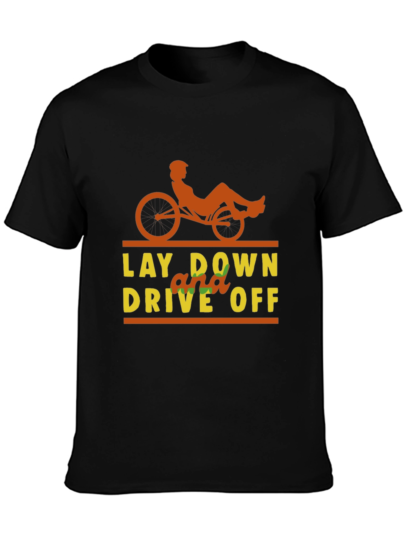 Lay Down and Drive Off T-Shirt