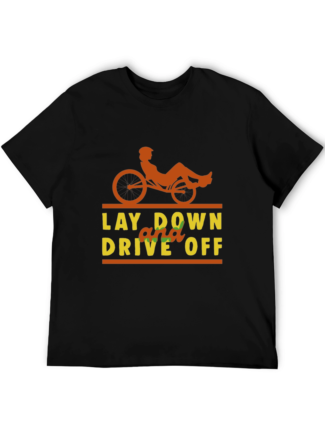 Lay Down and Drive Off T-Shirt
