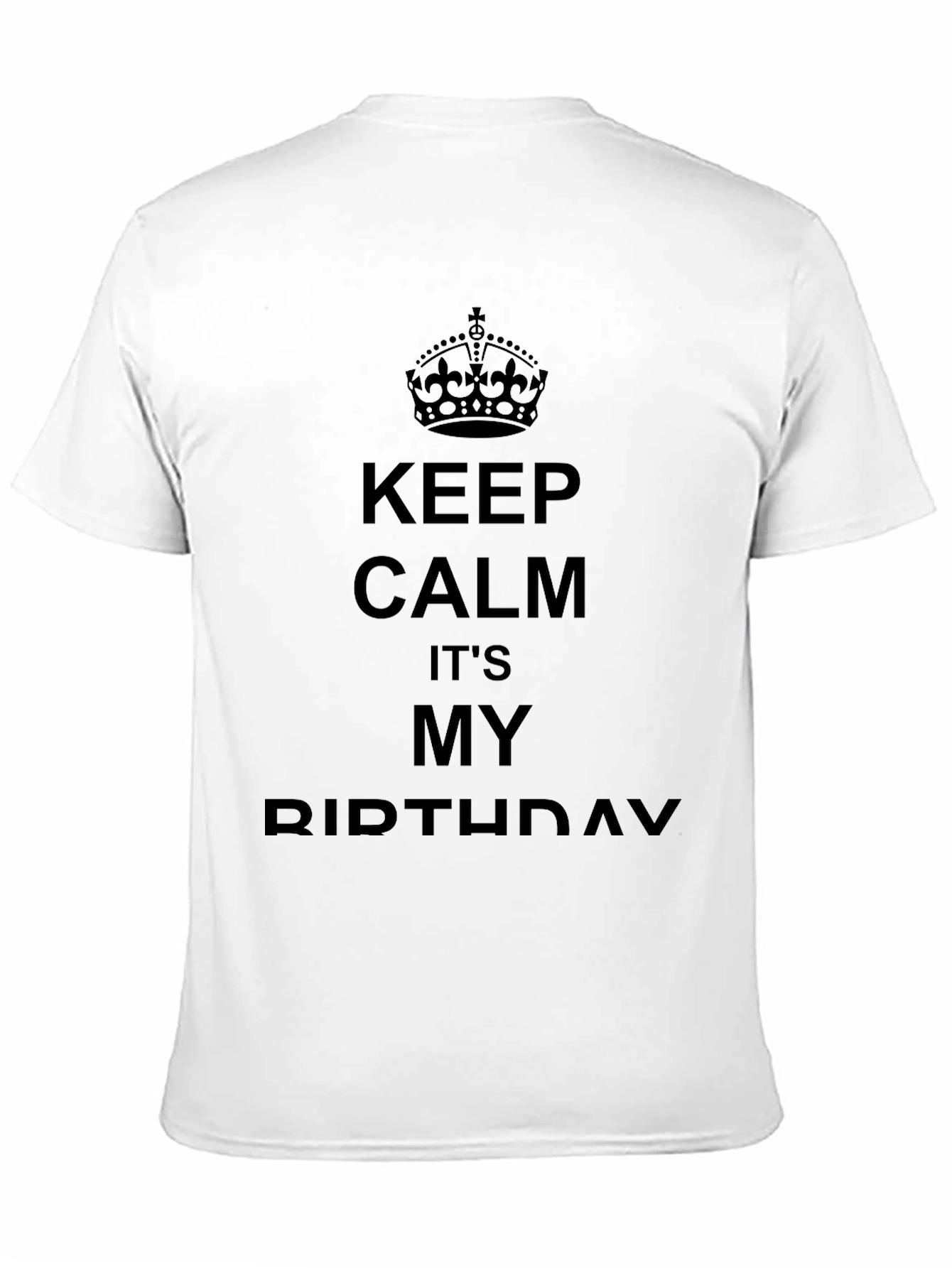 Keep Calm Its My Birthday Black T-Shirt