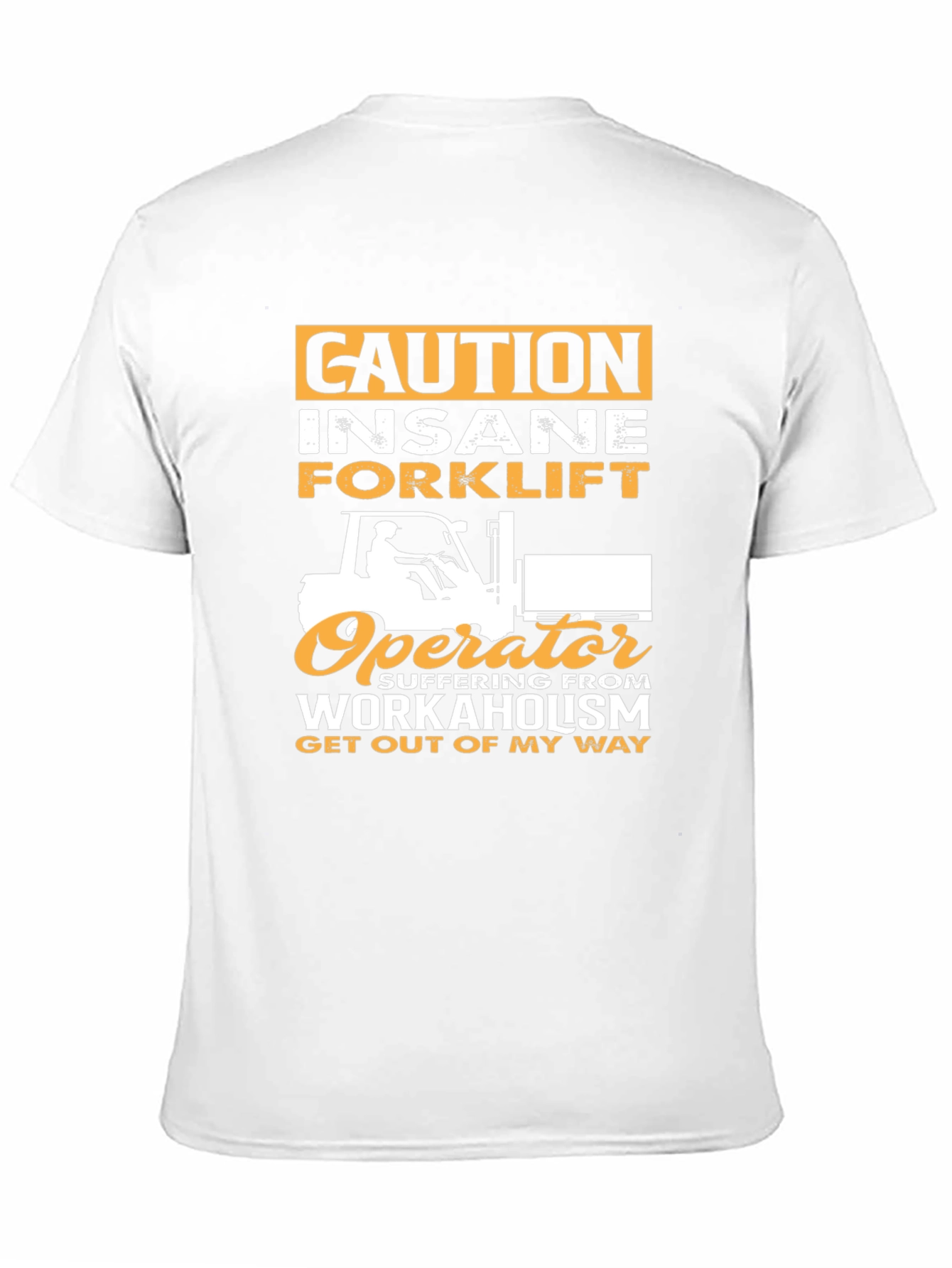 Caution Insane Forklift Operator Graphic Tee