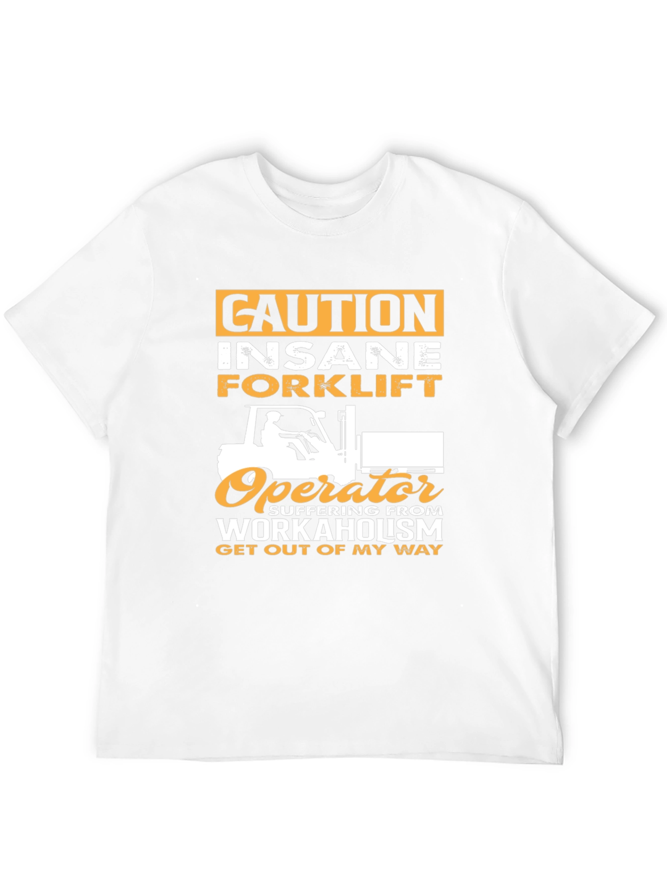 Caution Insane Forklift Operator Graphic Tee