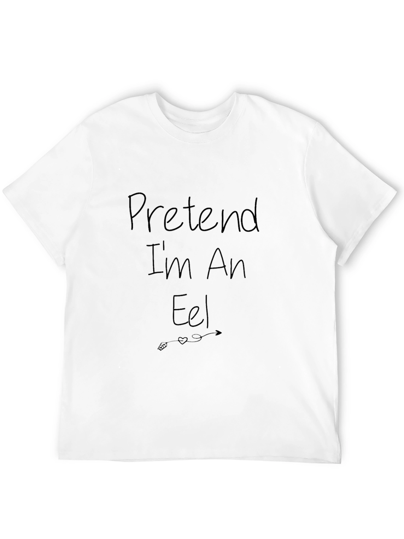 Pretend Im An Eel T-Shirt