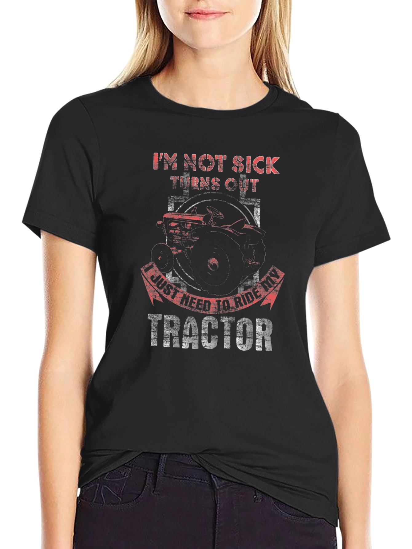 Im Not Sick Tractor T-Shirt