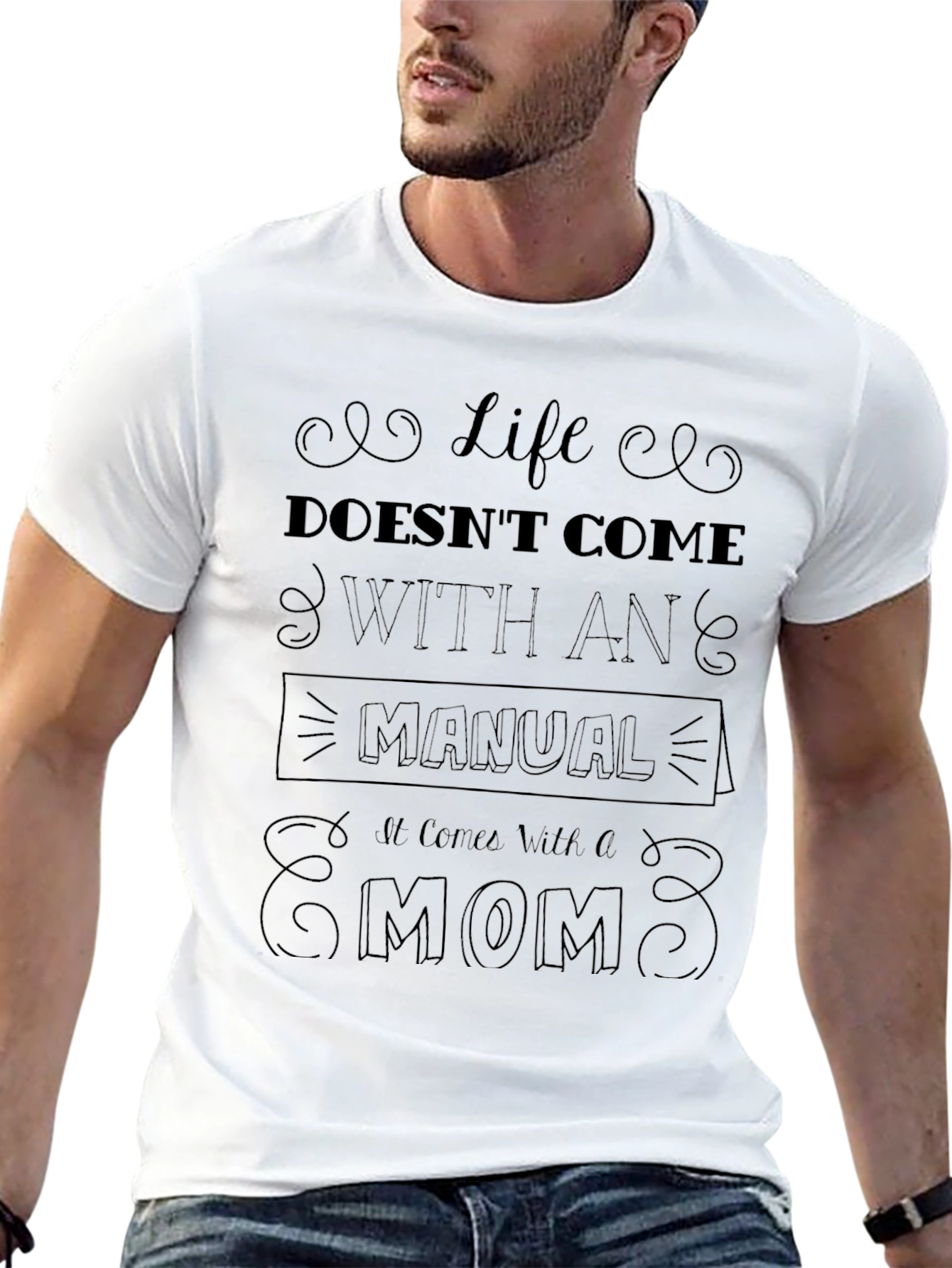 Life Doesnt Come With a Manual - Mom T-Shirt
