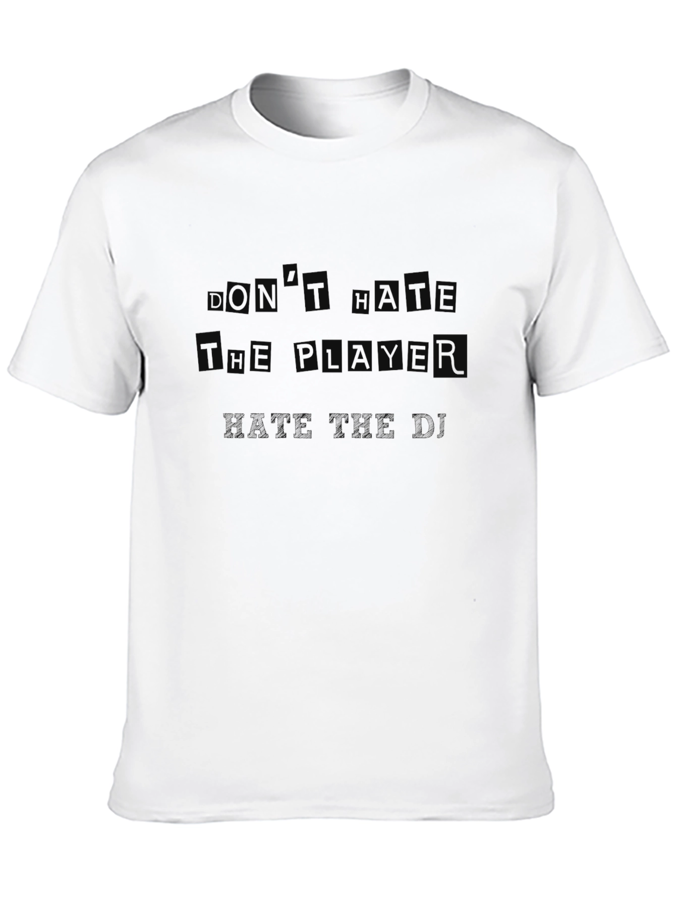Dont Hate The Player Hate The Game T-Shirt