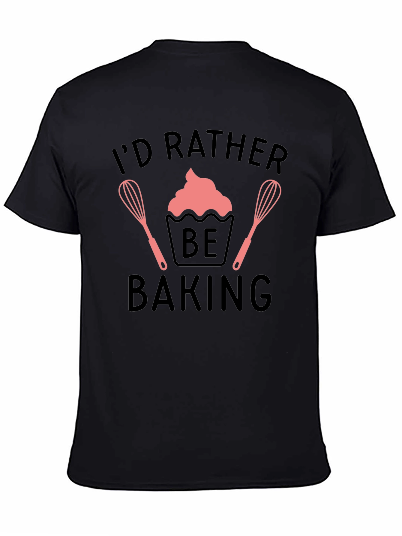 Id Rather Be Baking T-Shirt Chef Apparel