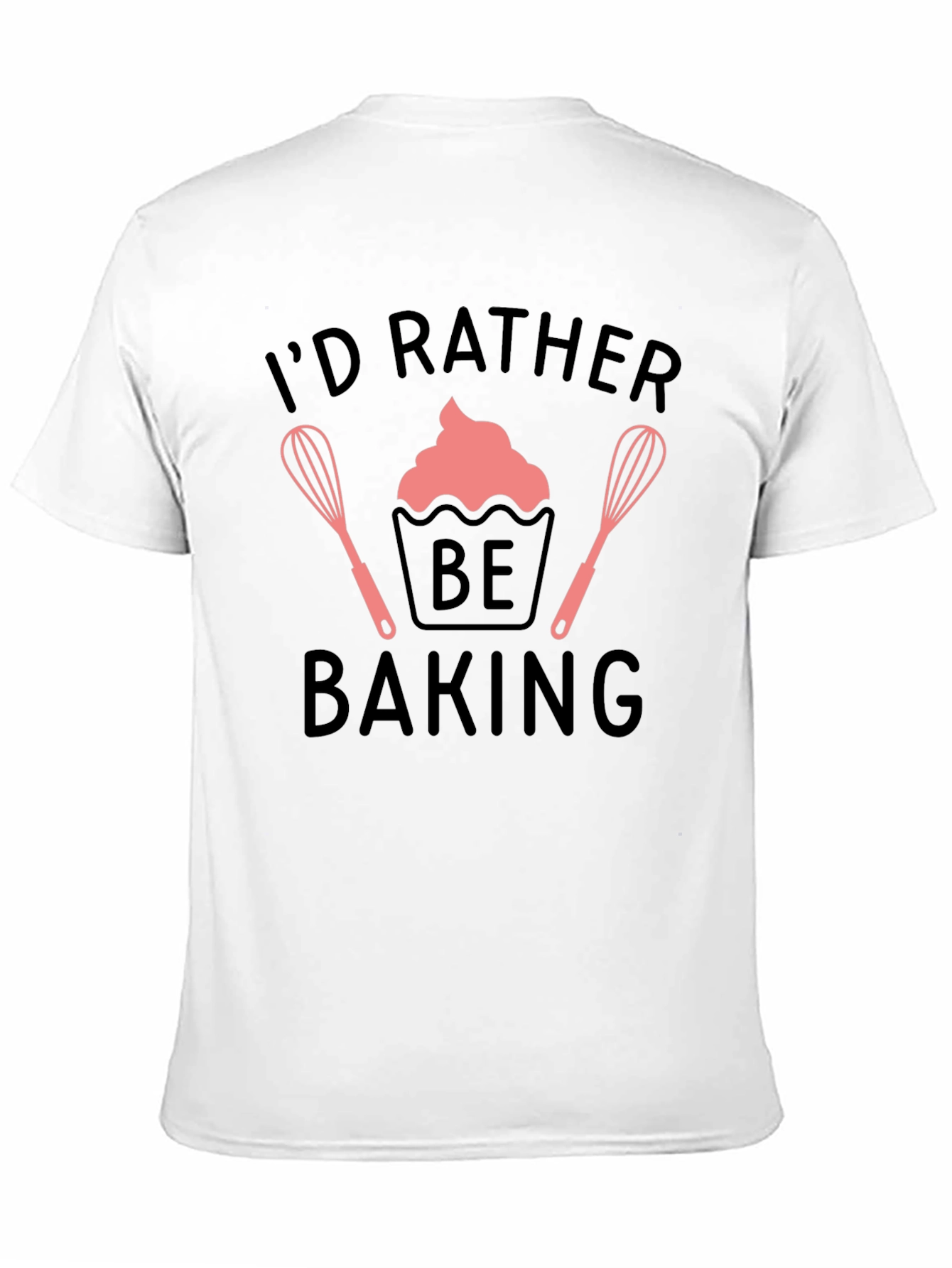 Id Rather Be Baking T-Shirt Chef Apparel