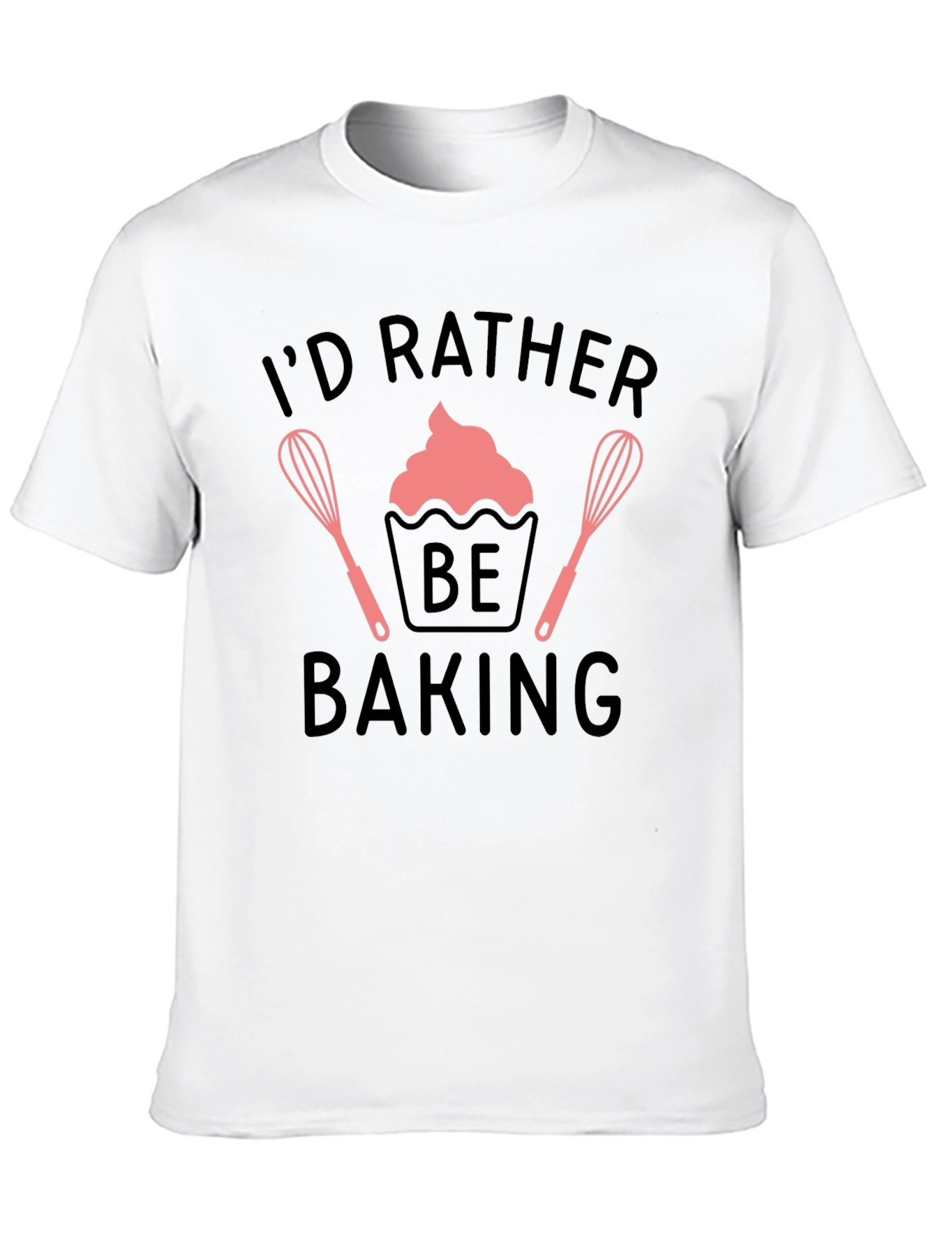 Id Rather Be Baking T-Shirt Chef Apparel