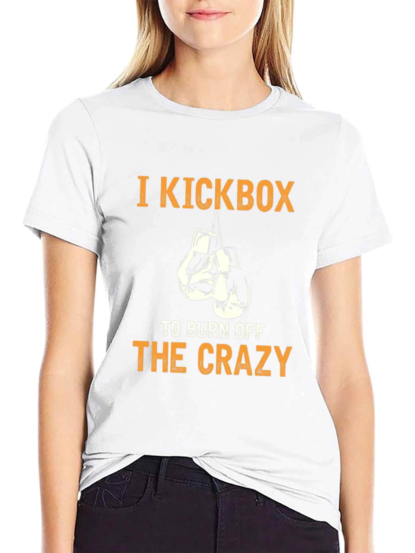 I Kickbox to Burn Off The Crazy T-Shirt