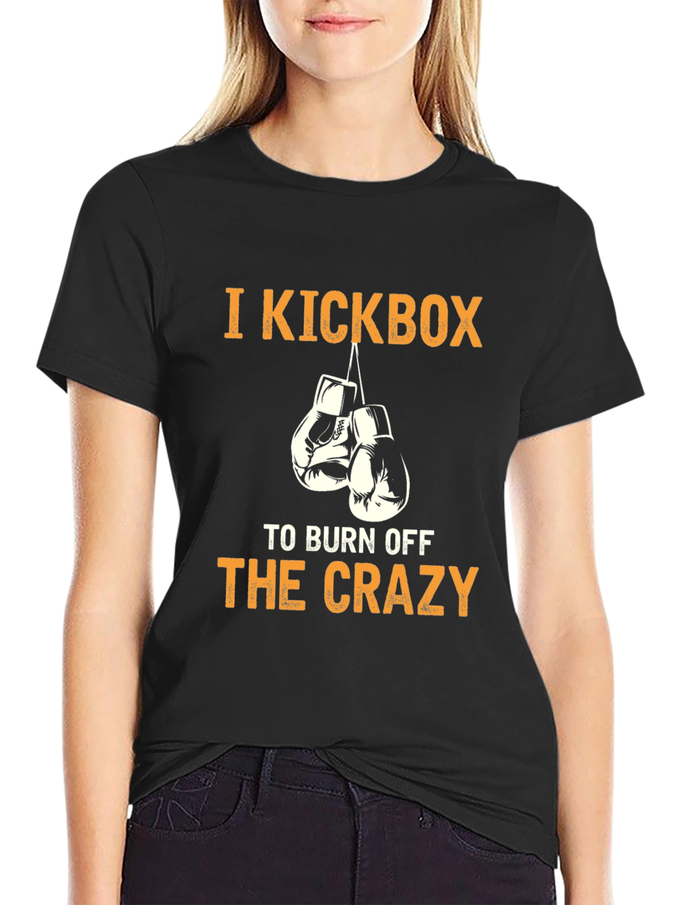 I Kickbox to Burn Off The Crazy T-Shirt