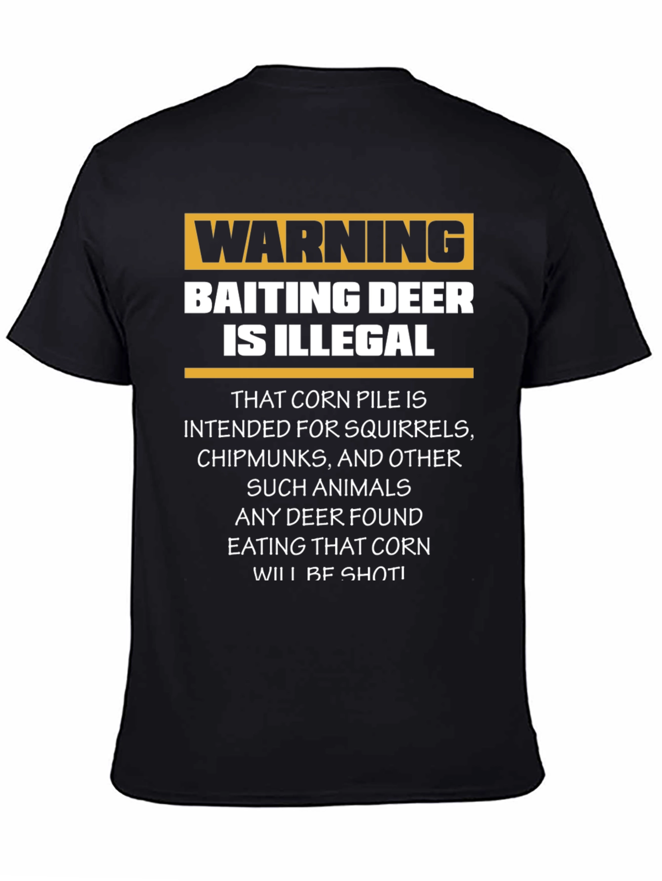 Warning Baiting Deer Illegal T-Shirt